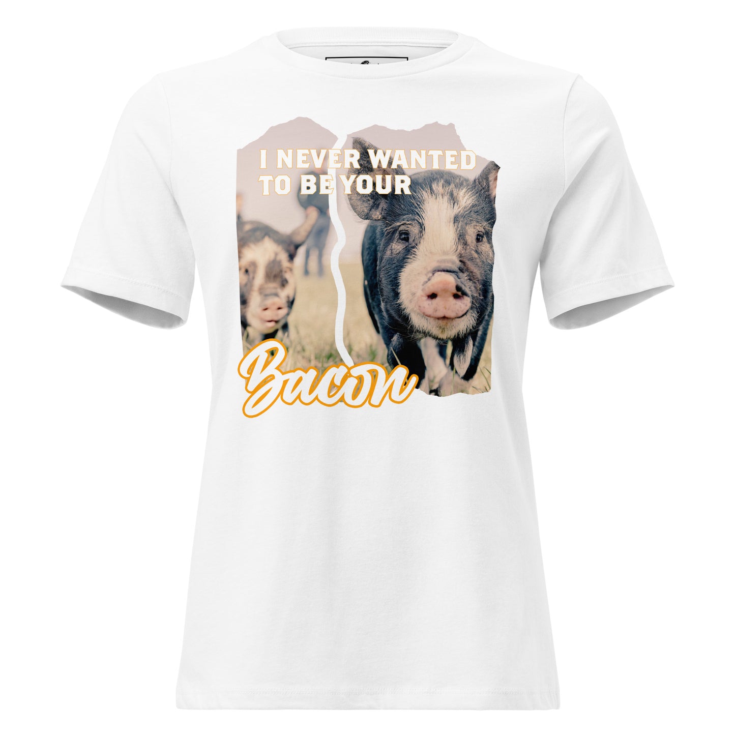 Never Wanted to Be Your Bacon White Motivational Women’s T-Shirt