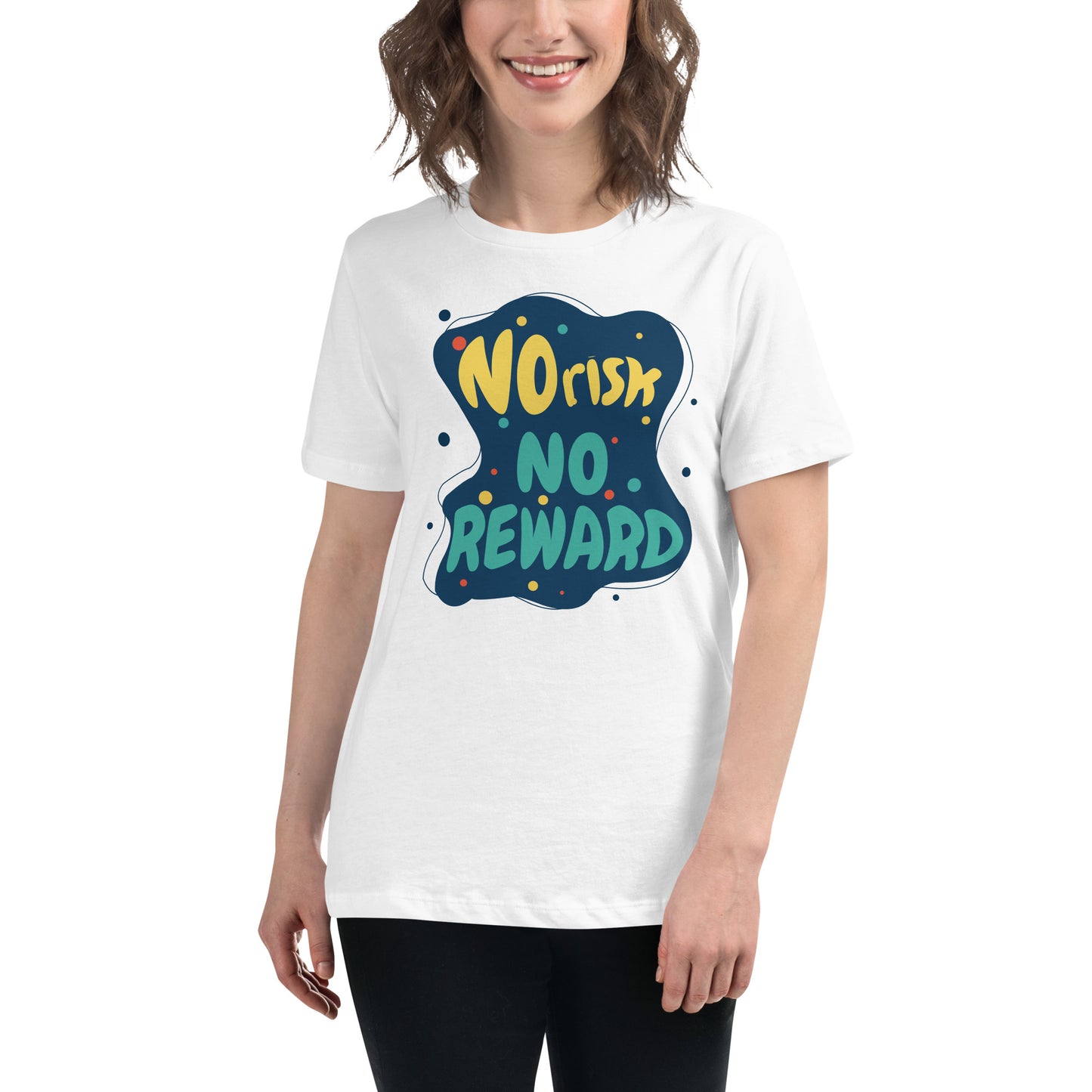 No Risk No Reward White Motivational Women’s T-Shirt Lifestyle