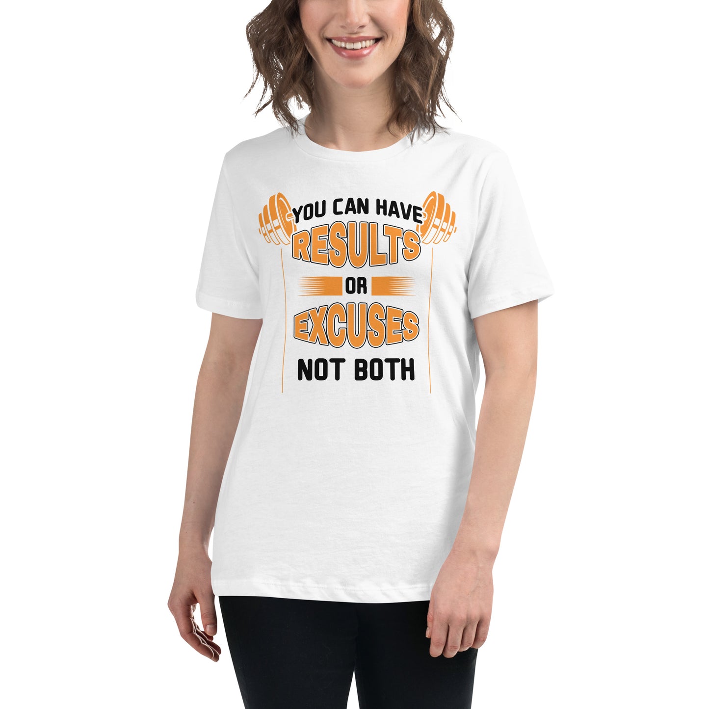 Not Both Results or Excuses White Motivational Women’s T-Shirt