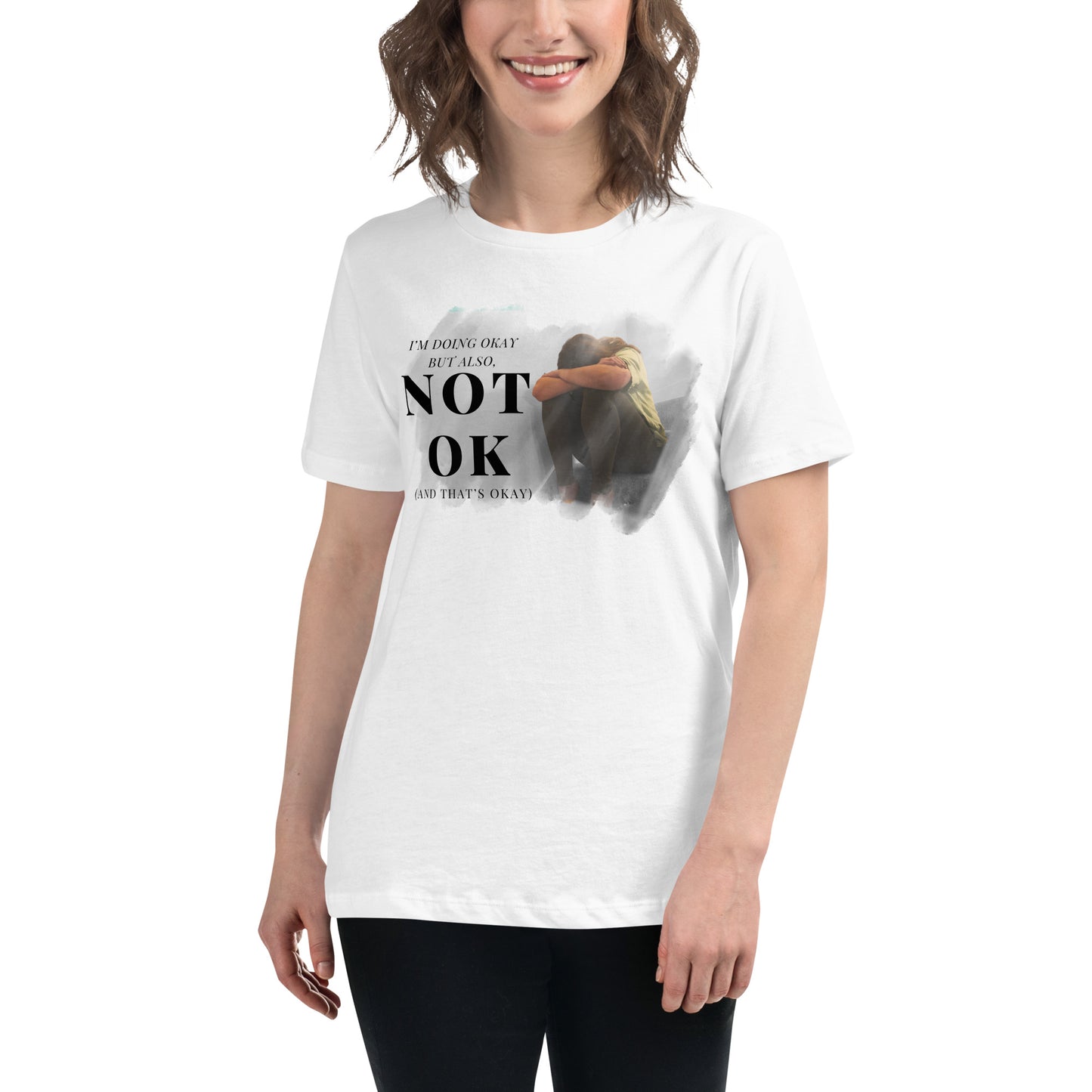 Not Doing OK (And That's OK) White Motivational Women’s T-Shirt Lifestyle