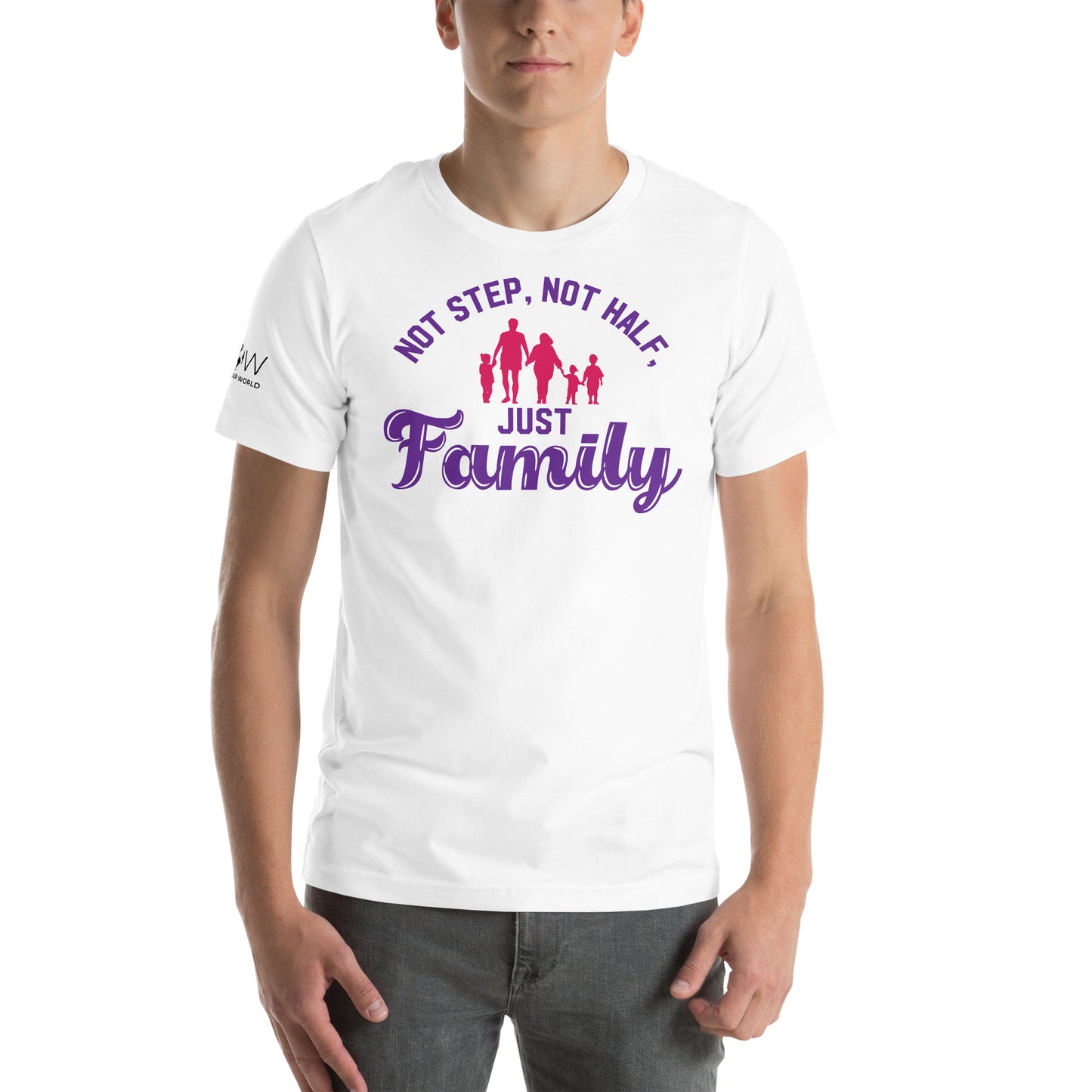 Not Step, Not Half, Just Family – Bold Edition White Motivational Men's T-Shirt Lifestyle