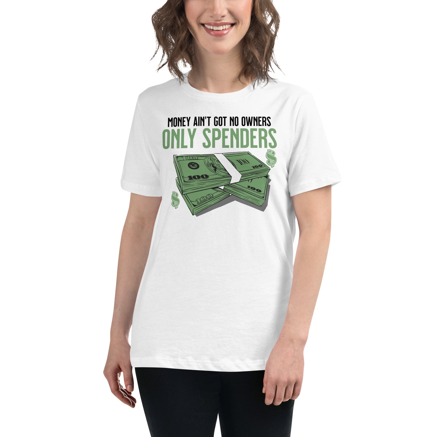 "Only Spenders" White Motivational Women’s T-Shirt Lifestyle