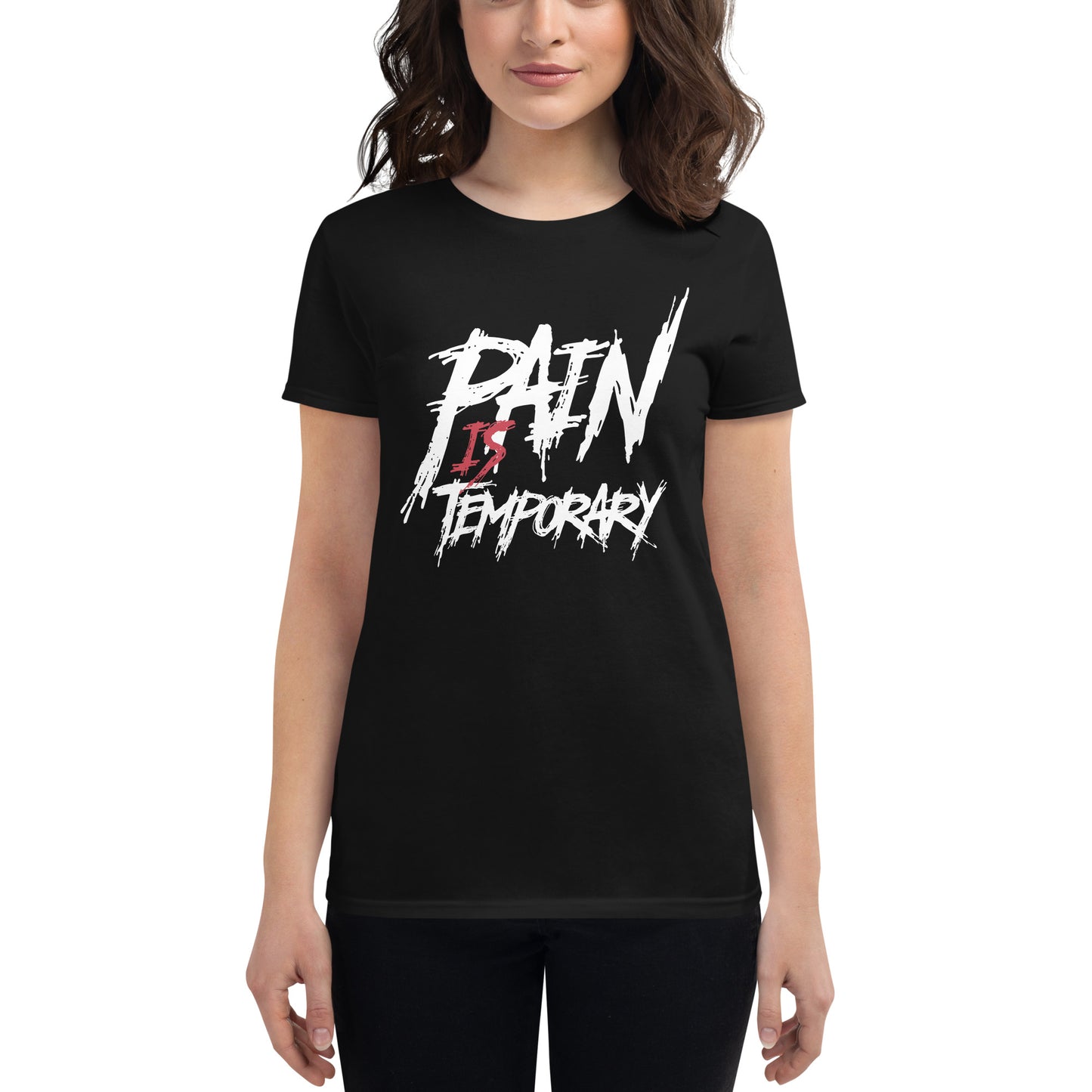 Pain Is Temporary II Women’s Motivational Black T-Shirt