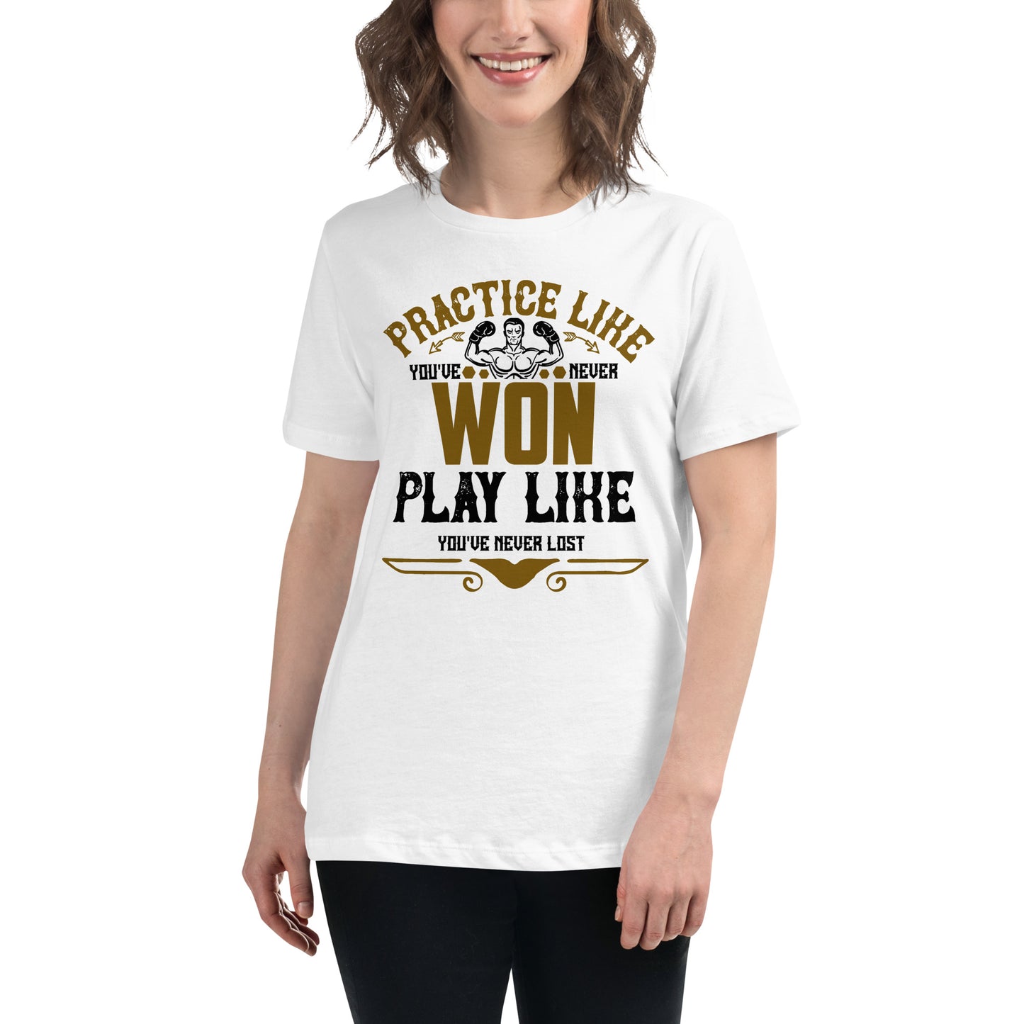 "Practice Like You've Never Won" White Motivational Women’s T-Shirt Lifestyle
