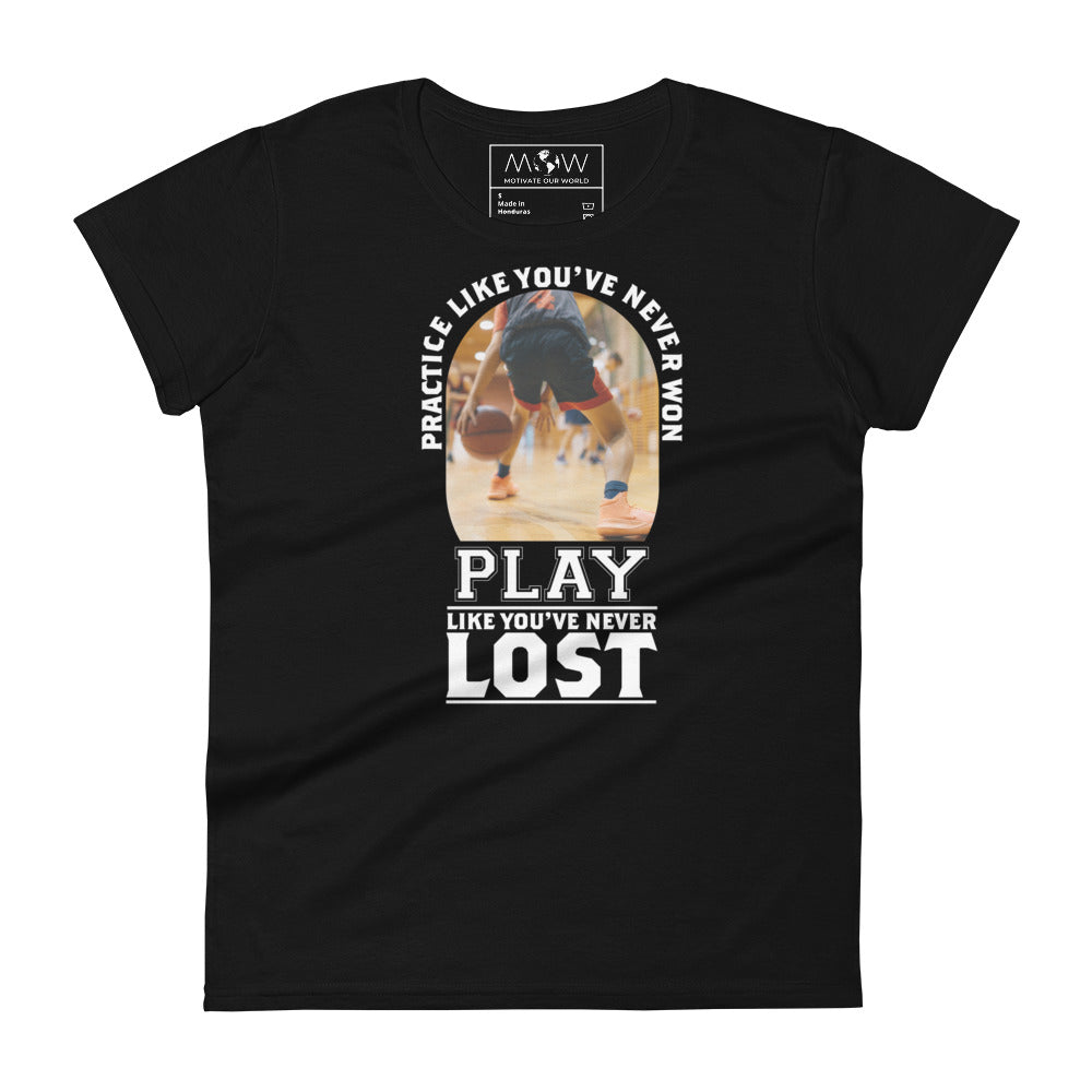 "Practice Like You’ve Won" Basketball Women’s Motivational Black T-Shirt