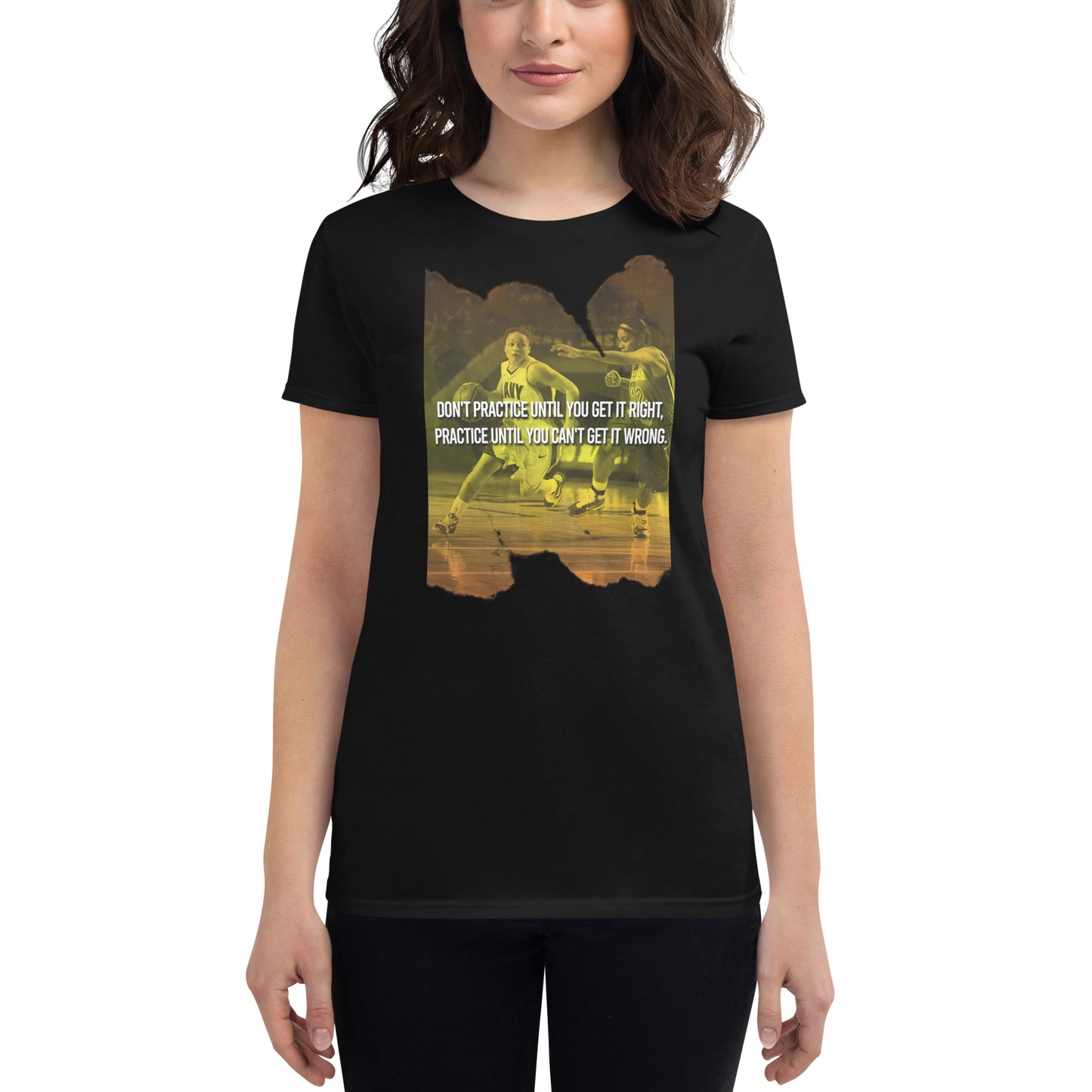 Practice Until You Can’t Get It Wrong Basketball Women’s Motivational Black T-Shirt