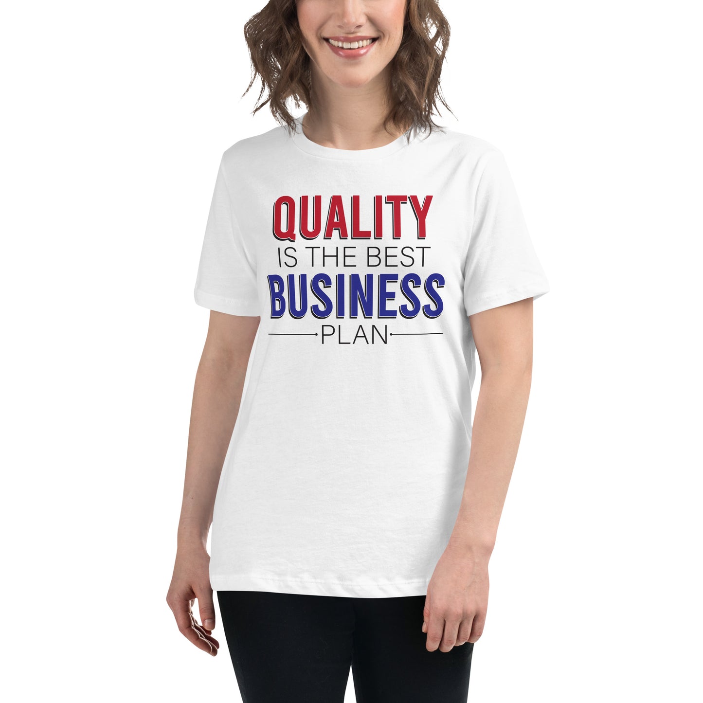 Quality The Best Business Plan White Motivational Women’s T-Shirt Lifestyle