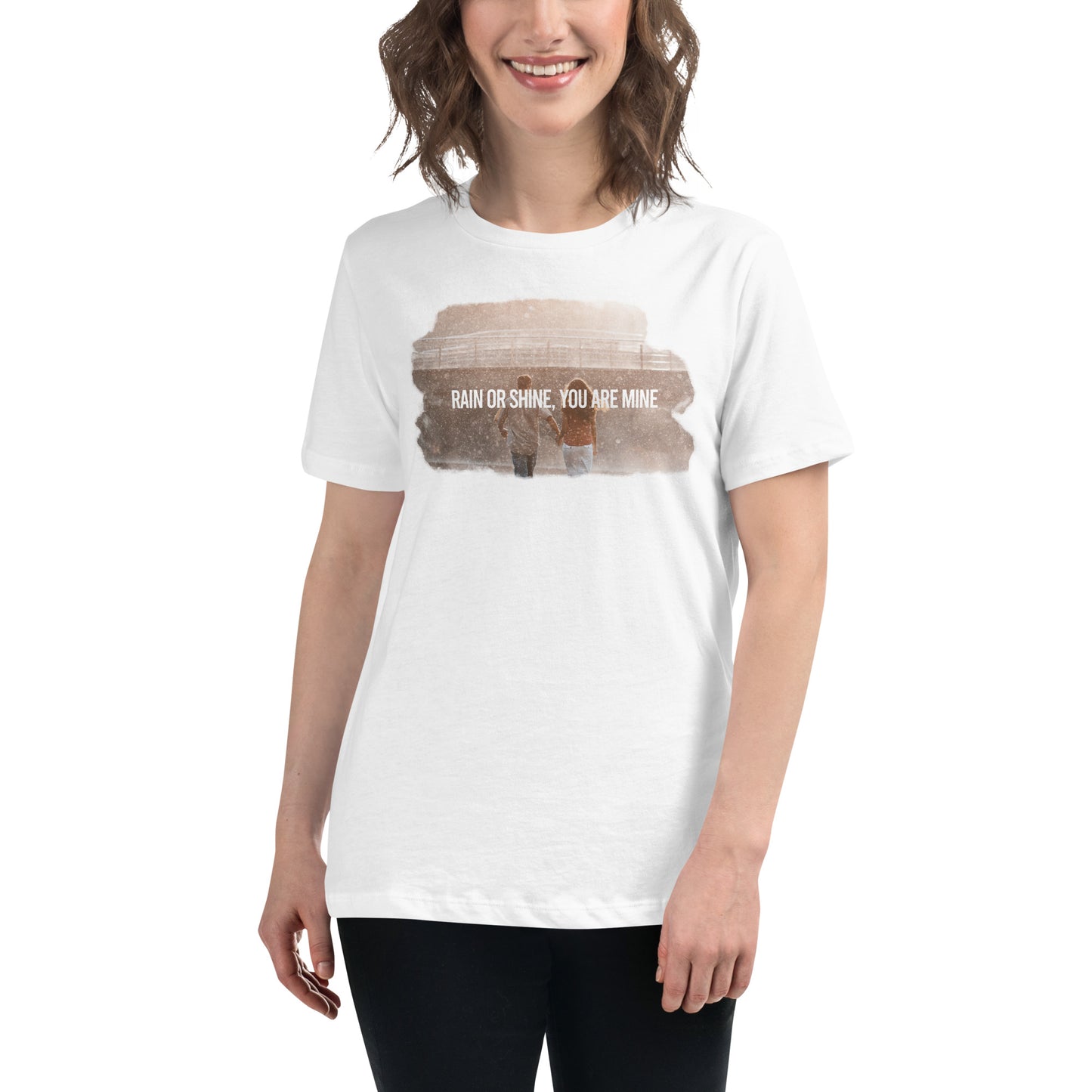 Rain Shine You Are Mine White Motivational Women’s T-Shirt Lifestyle