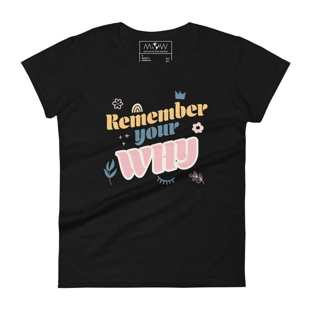 Remember Your Why Pastel Women’s Motivational Black T-Shirt