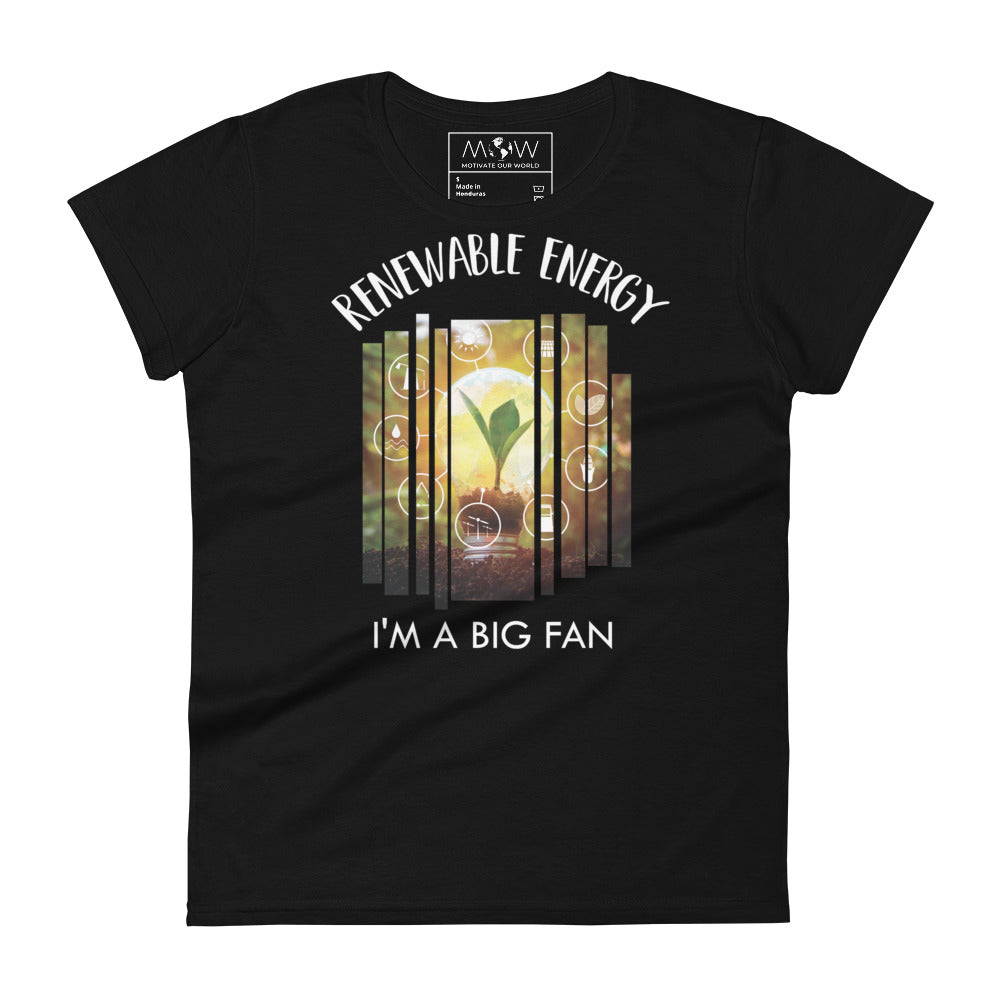 Renewable Energy I’m a Big Fan Women’s Motivational Black T-Shirt