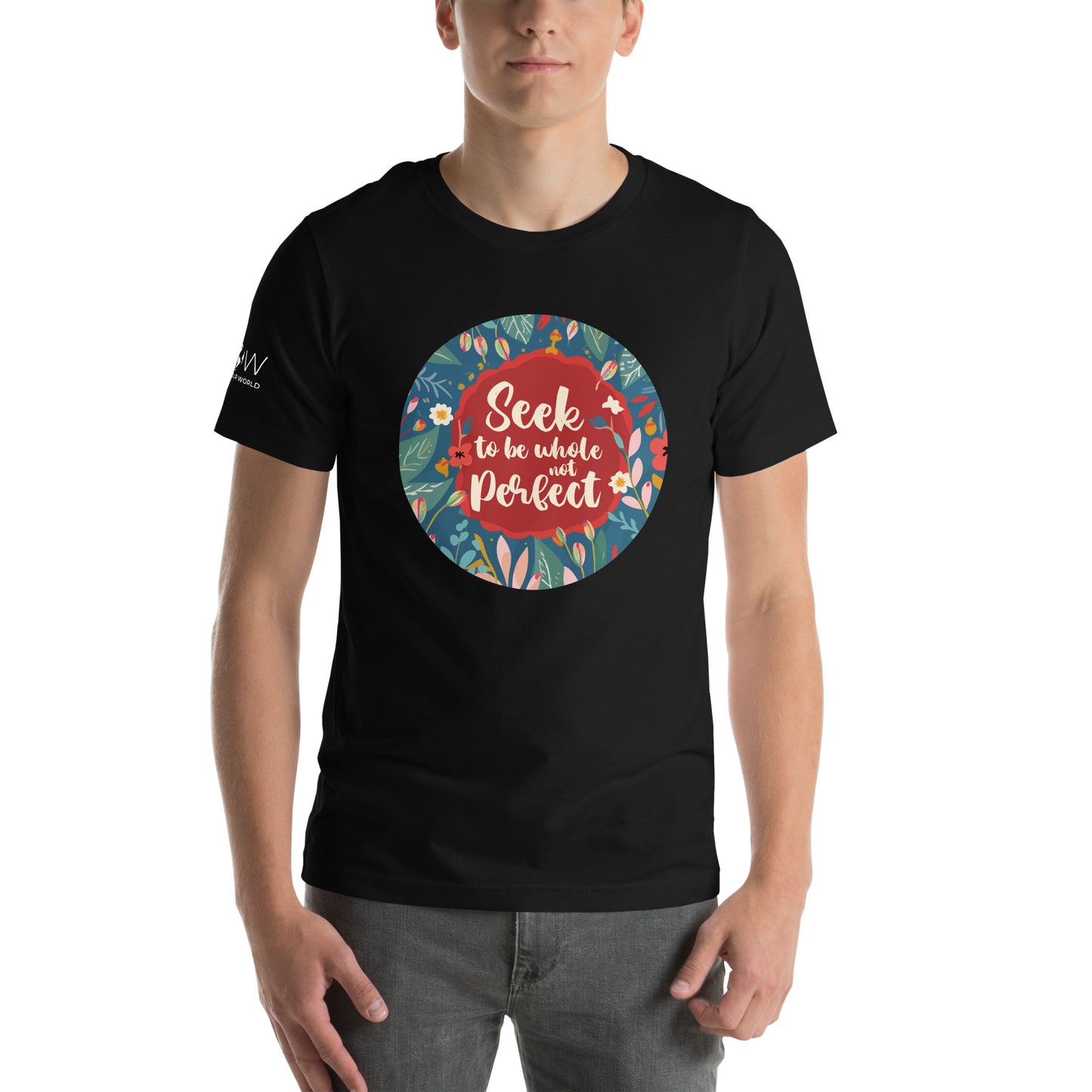 SEEK TO BE WHOLE, NOT PERFECT Men's Motivational Black T-Shirt