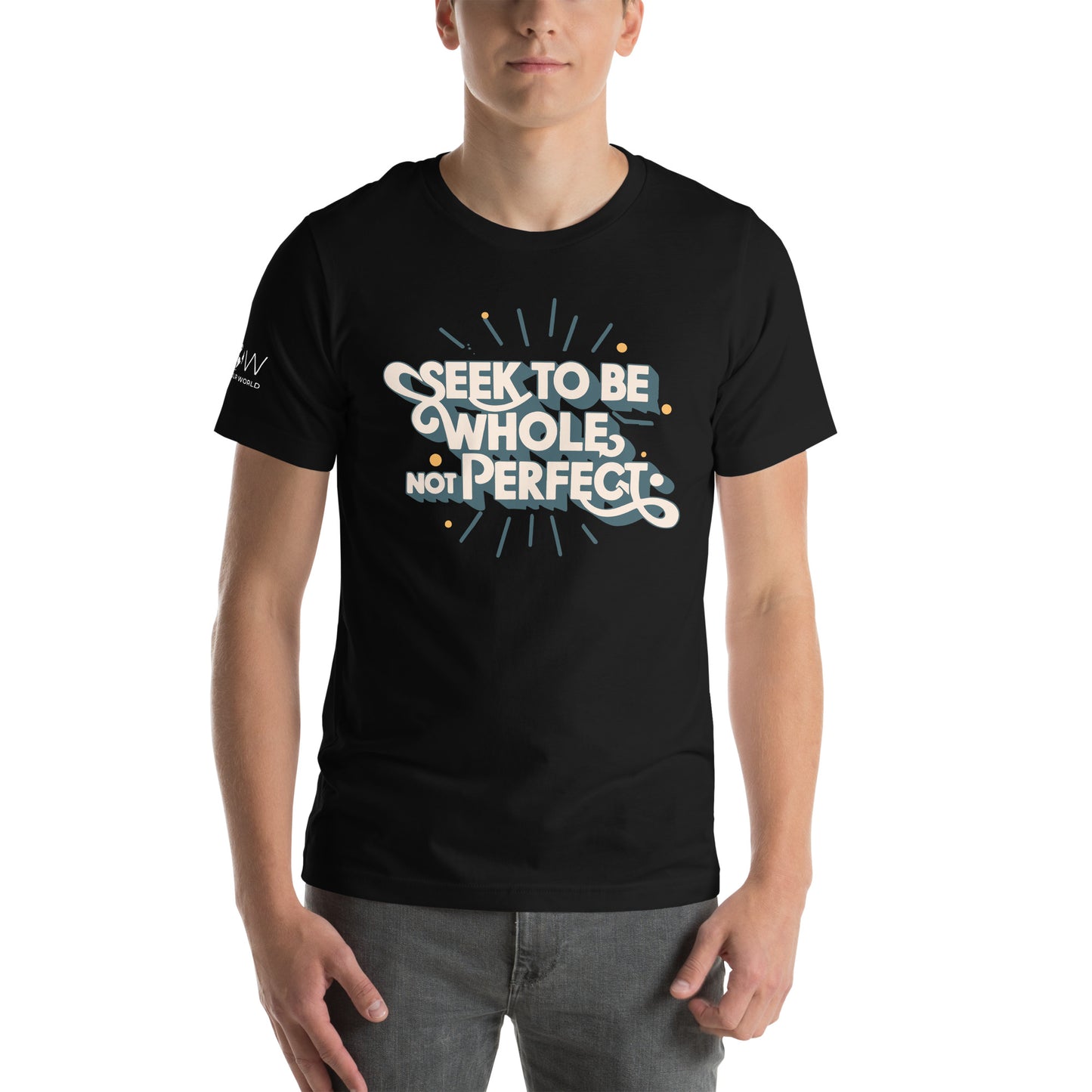 SEEK TO BE WHOLE, NOT PERFECT Men's Motivational Black T-Shirt