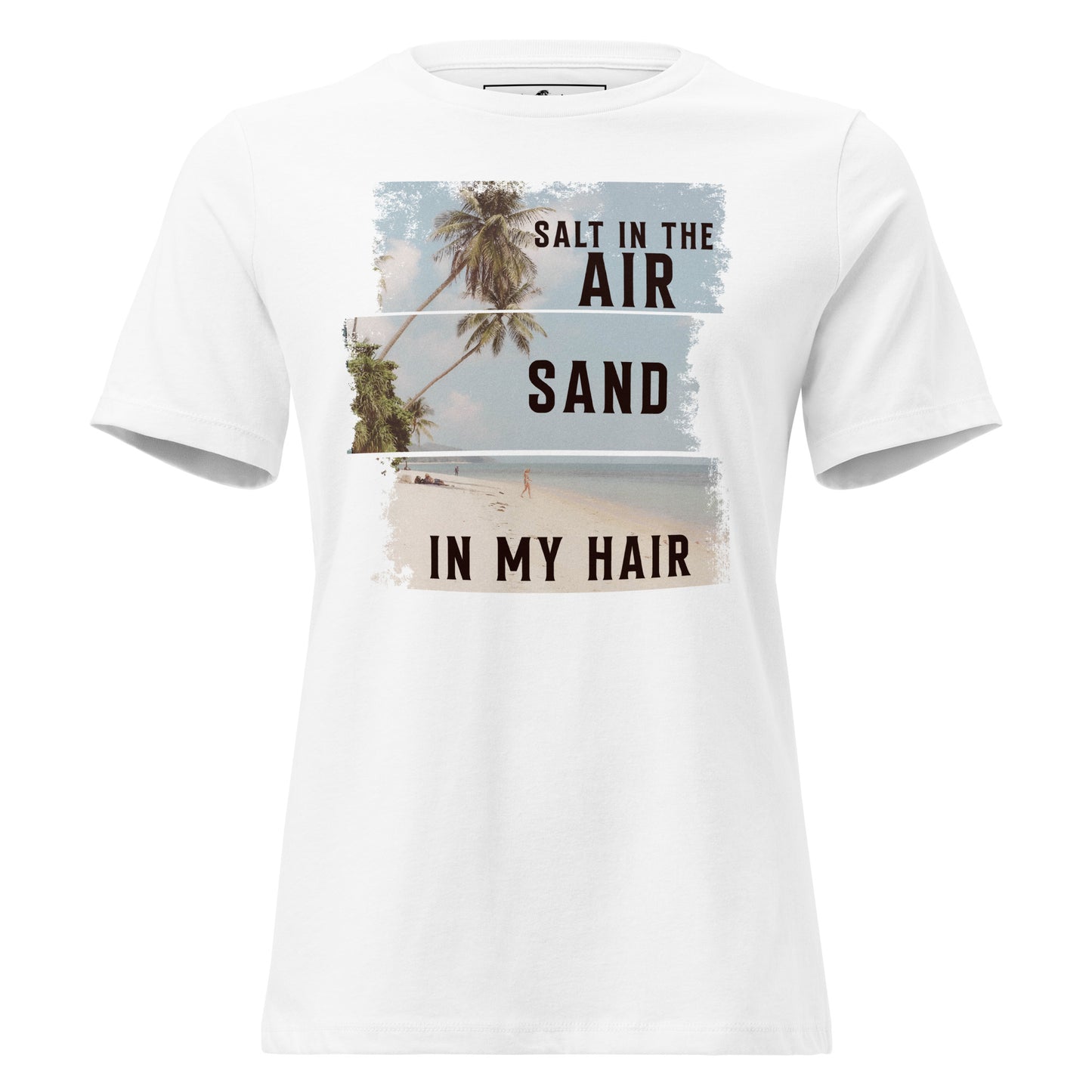 Salt in the Air Sand in My Hair Beach Design White Motivational Women’s T-Shirt