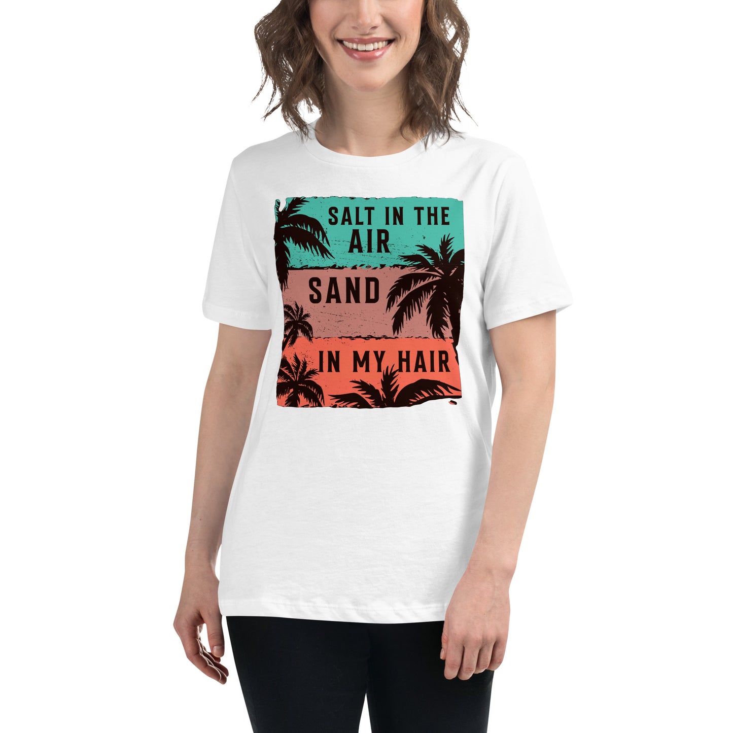 Salt in the Air, Sand in My Hair (Tropical Vibes Design White Motivational Women’s T-Shirt Lifestyle