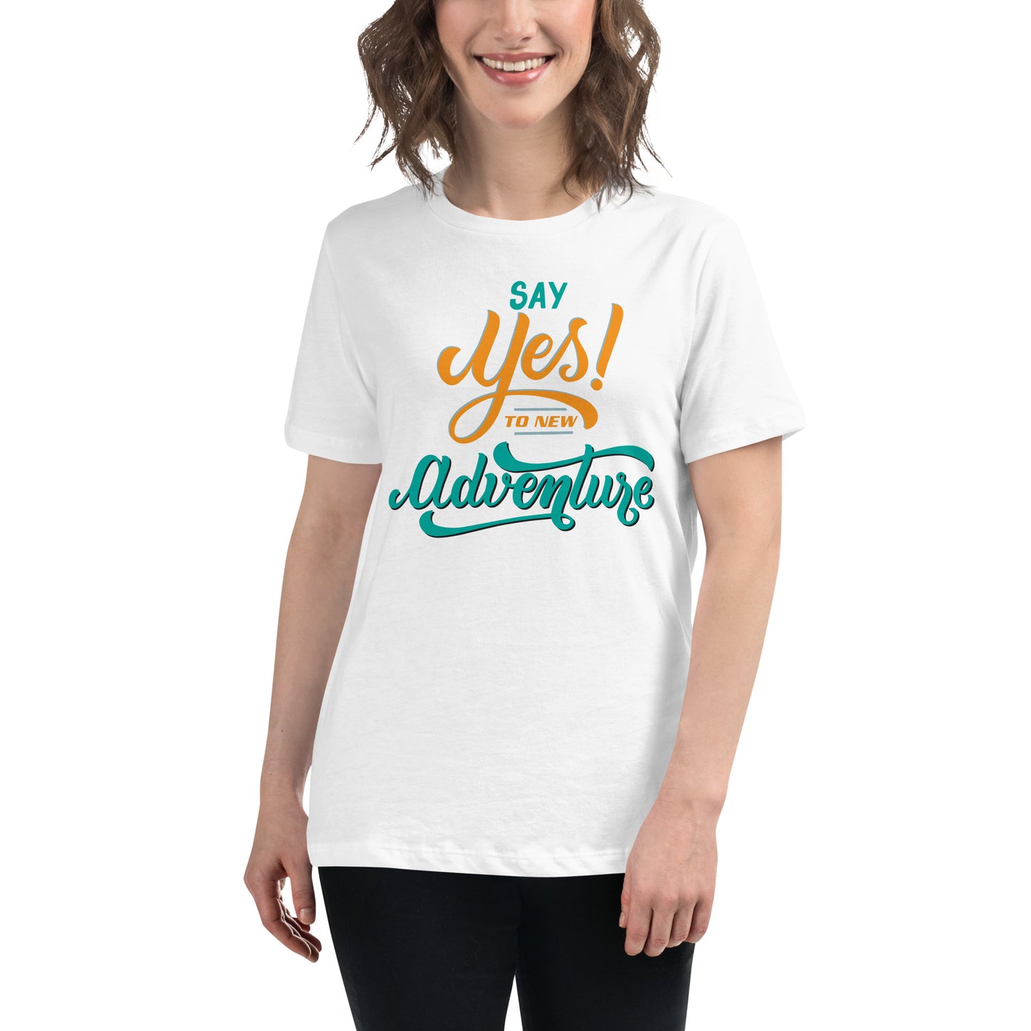 Say Yes To New Adventure White Motivational Women’s T-Shirt Lifestyle