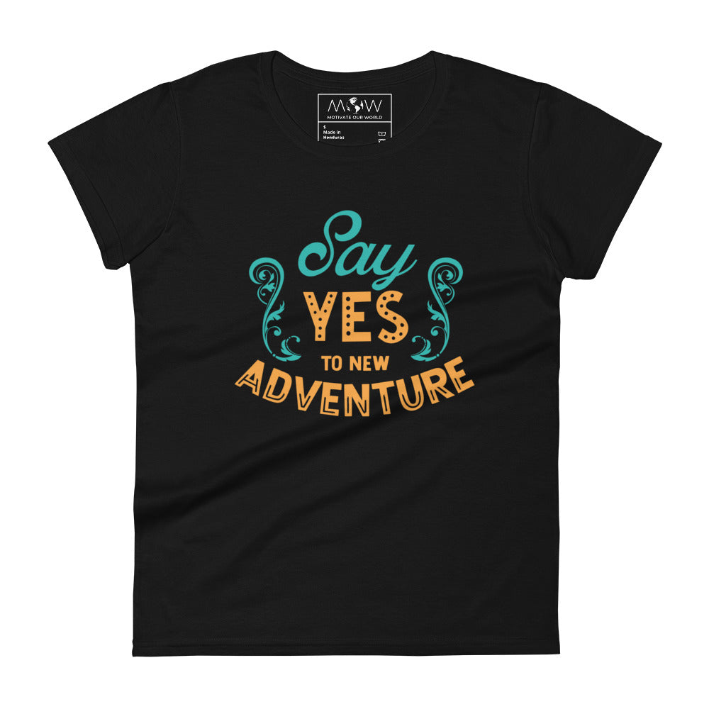 Say Yes to New Adventure Women’s Motivational Black T-Shirt