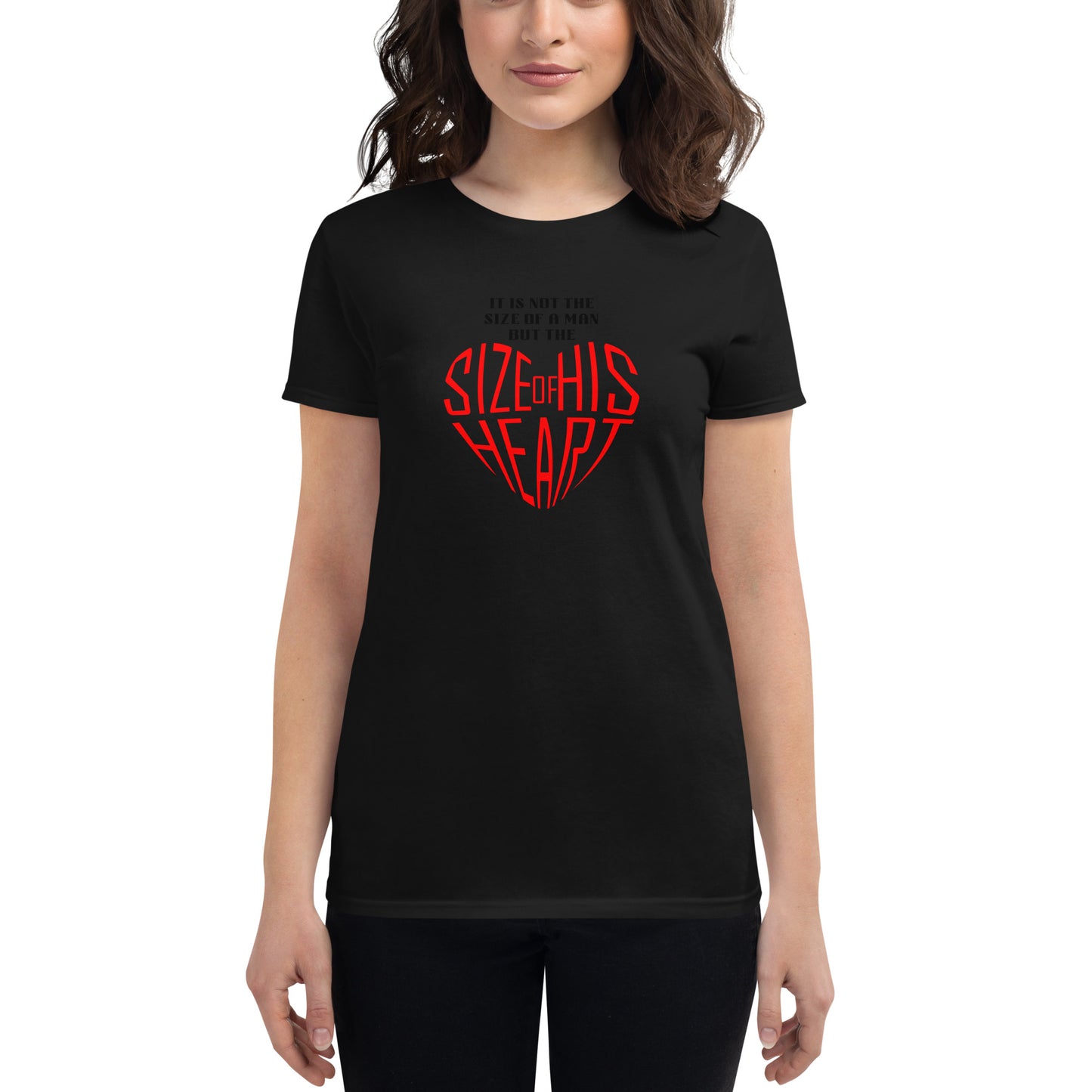 "Size of His Heart" Women’s Motivational Black T-Shirt