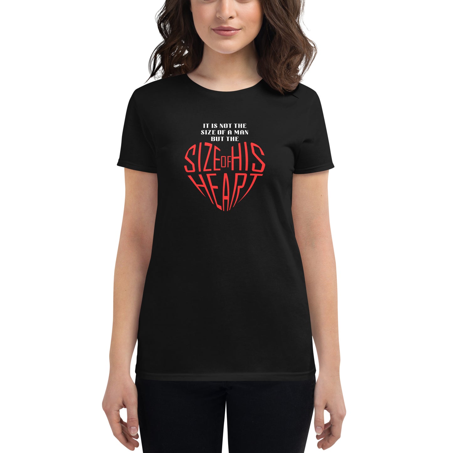 "Size of His Heart" Women’s Motivational Black T-Shirt