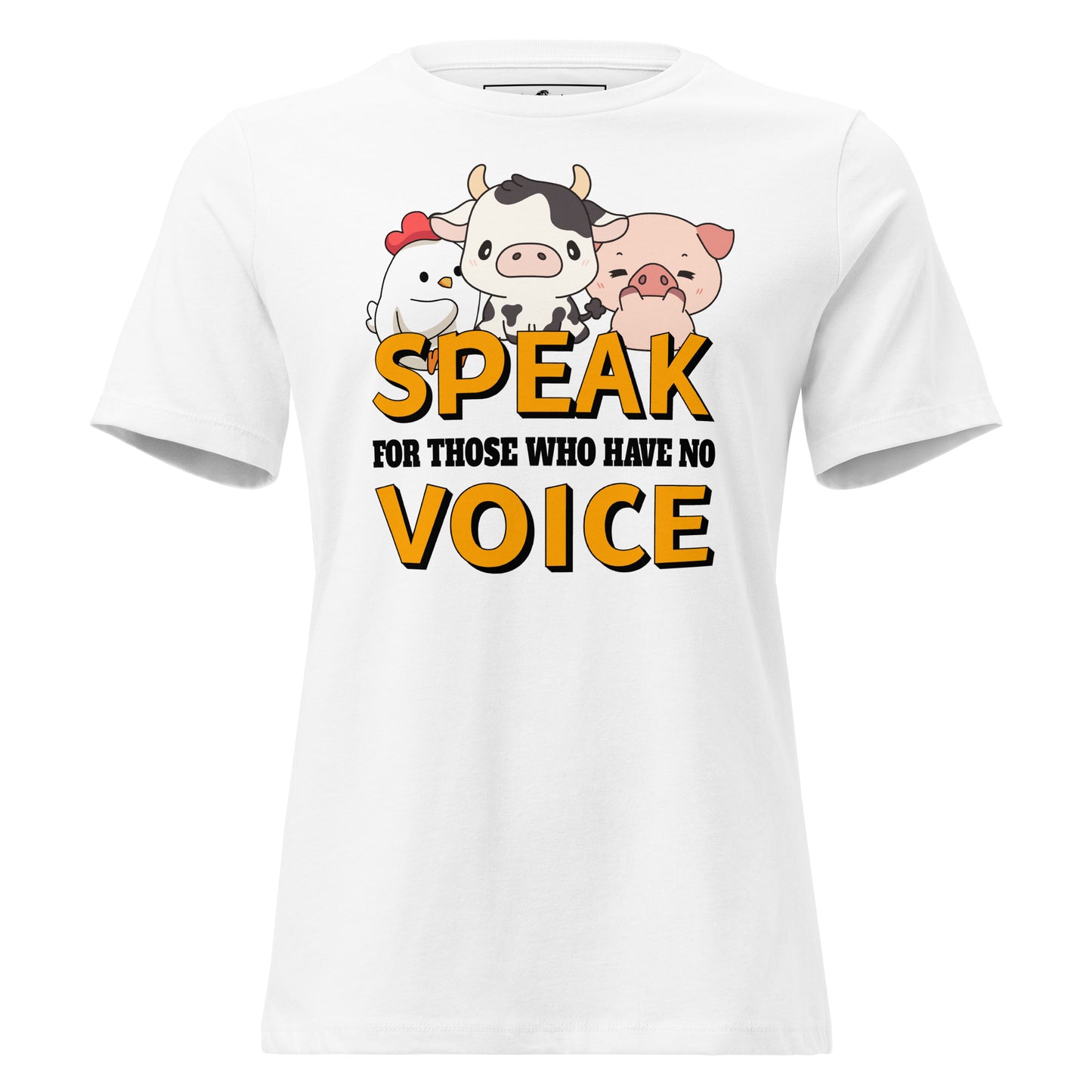 Speak For Those Who Have No Voice Farm Friends White Motivational Women’s T-Shirt