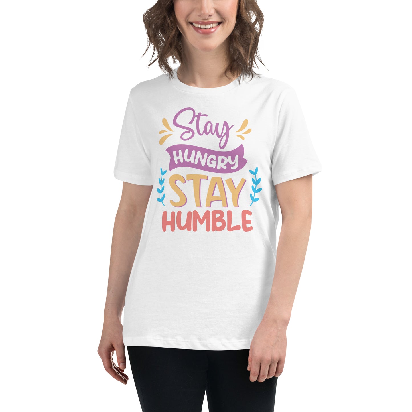 Stay Hungry Stay Humble White Motivational Women’s T-Shirt Lifestyle