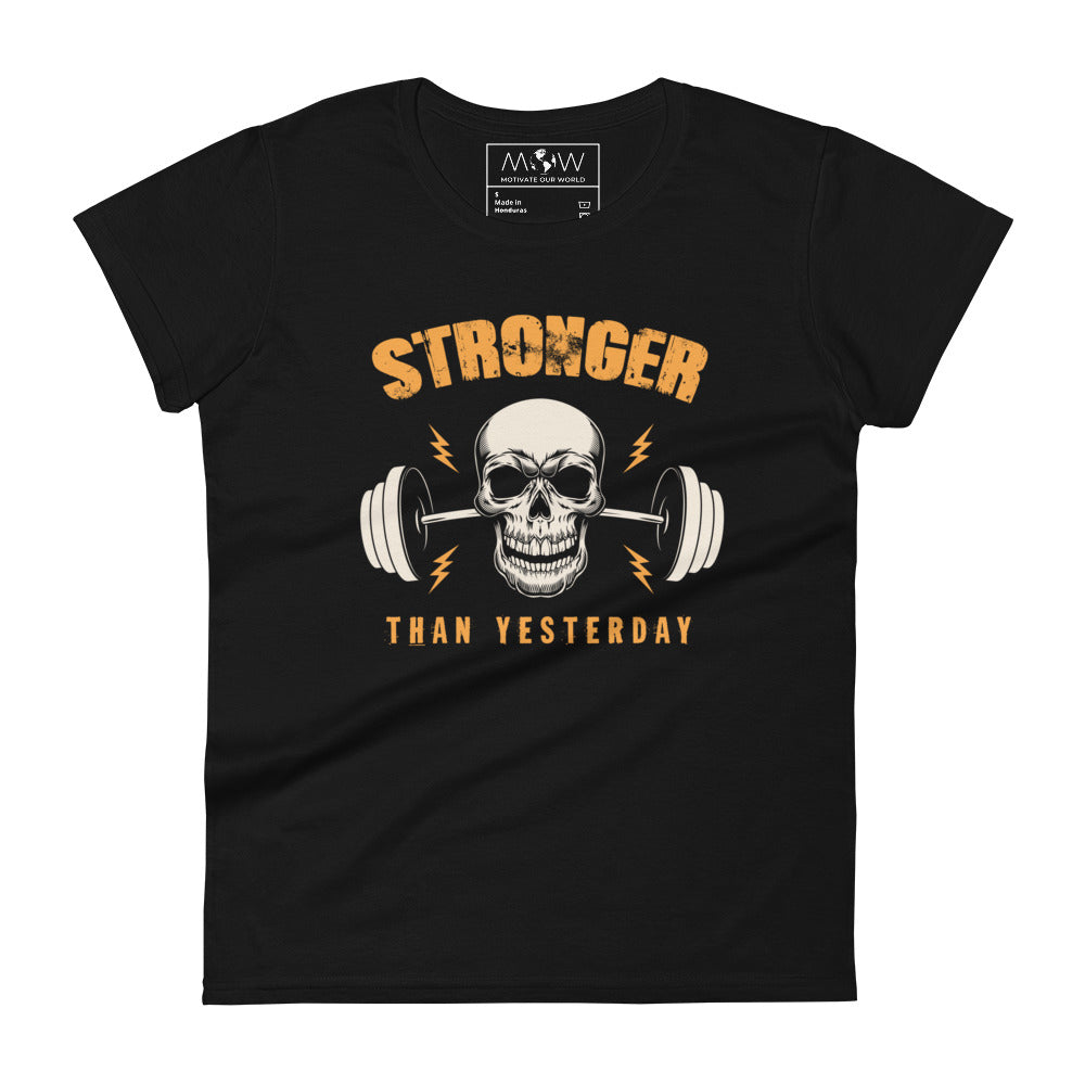 Stronger Than Yesterday Skull Women’s Motivational Black T-Shirt
