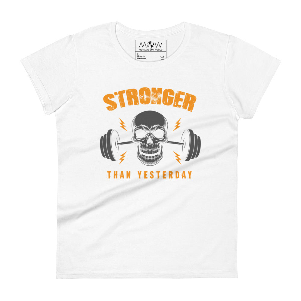 Stronger Than Yesterday Skull Women’s Motivational White T-Shirt