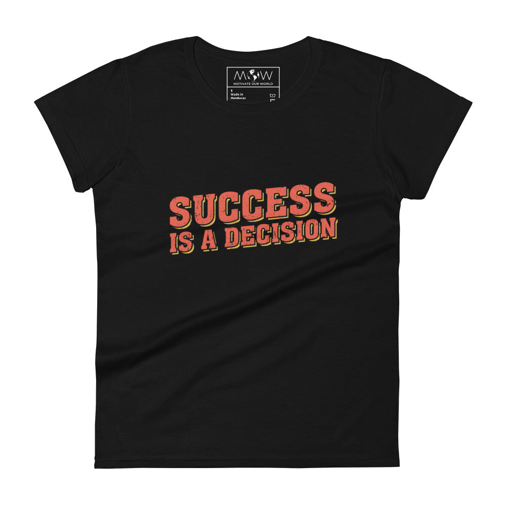 Success Is a Decision Women’s Motivational Black T-Shirt