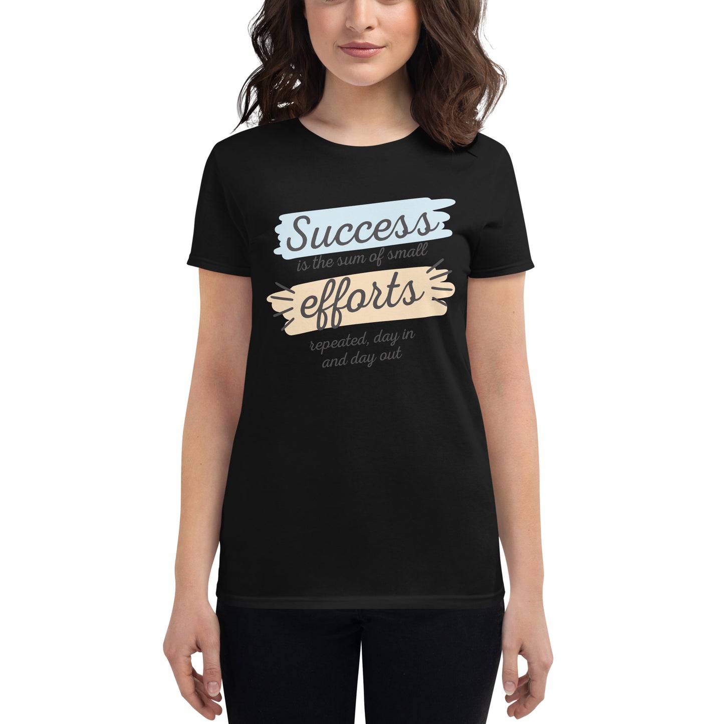 Success Is the Sum of Small Efforts Women’s Motivational Black T-Shirt