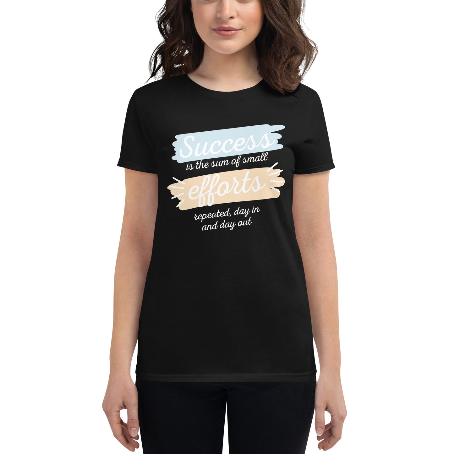 Success Is the Sum of Small Efforts Women’s Motivational Black T-Shirt