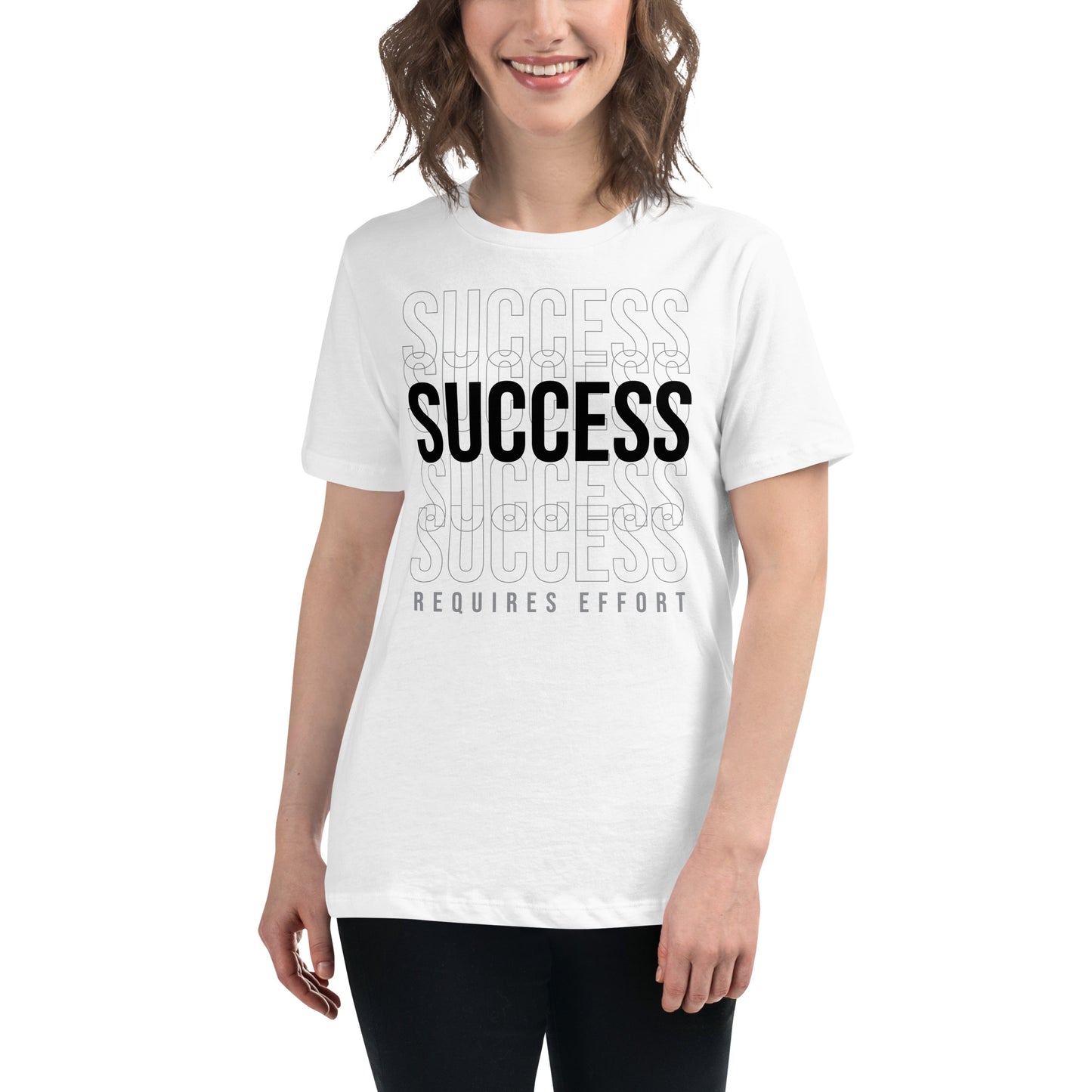 Success Requires Effort White Motivational Women’s T-Shirt Lifestyle