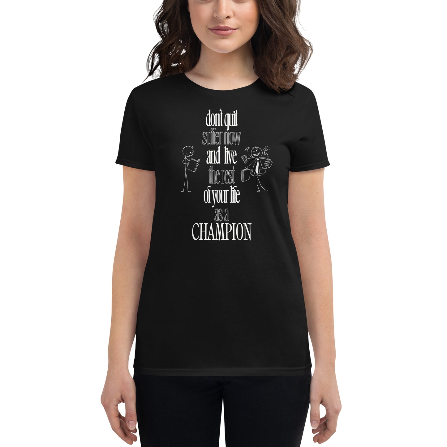 Suffer Now Women’s Motivational Black T-Shirt