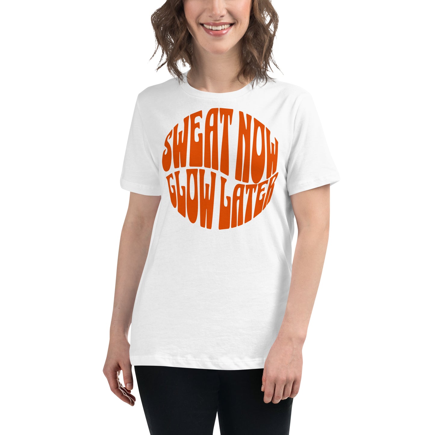 "Sweat Now, Glow Later" White Motivational Women’s T-Shirt Lifestyle