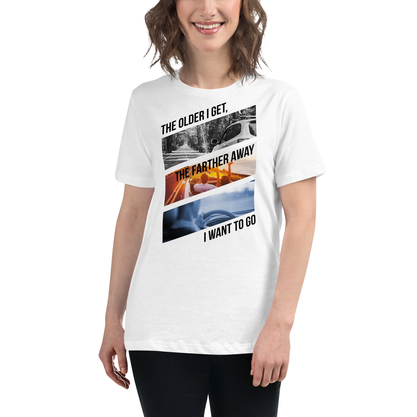 "The Farther Away I Want to Go" White Motivational Women’s T-Shirt Lifestyle
