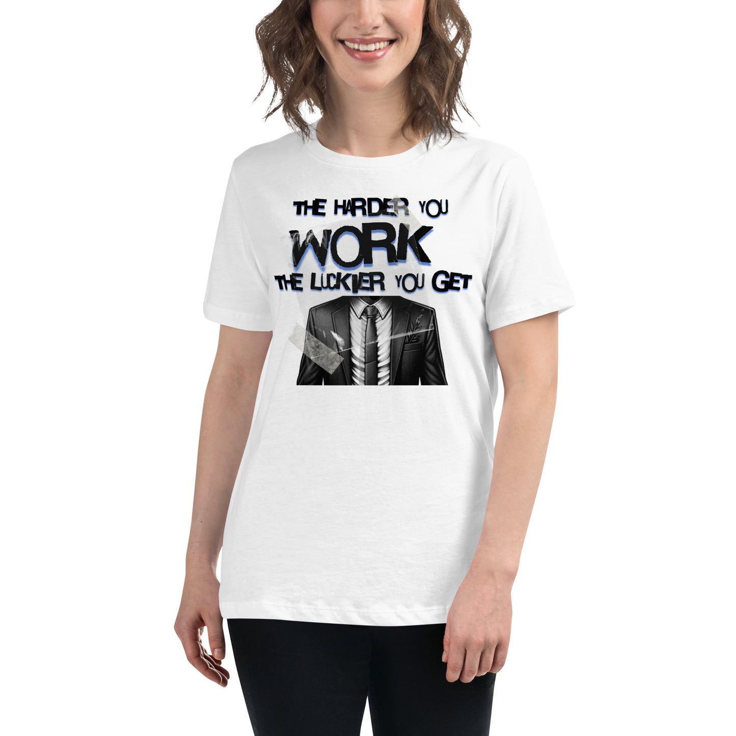 The Harder You Work, The Luckier You Get White Motivational Women’s T-Shirt Lifestyle