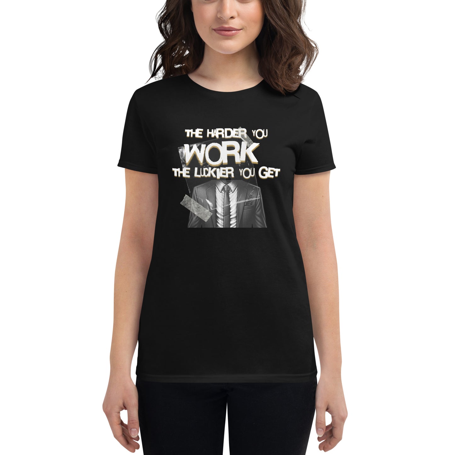 The Harder You Work, The Luckier You Get Women’s Motivational Black T-Shirt