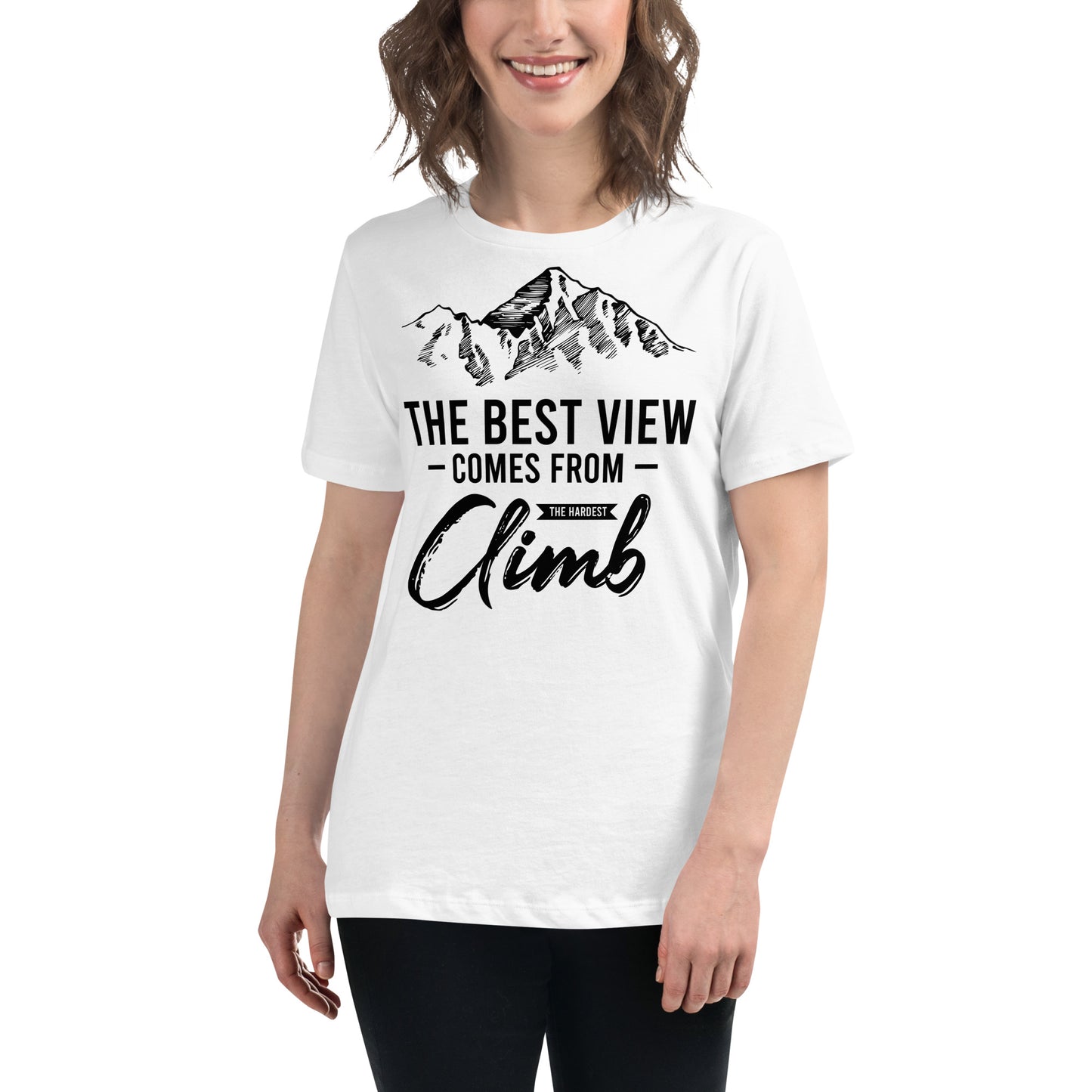 The Hardest Climb White Motivational Women’s T-Shirt Lifestyle