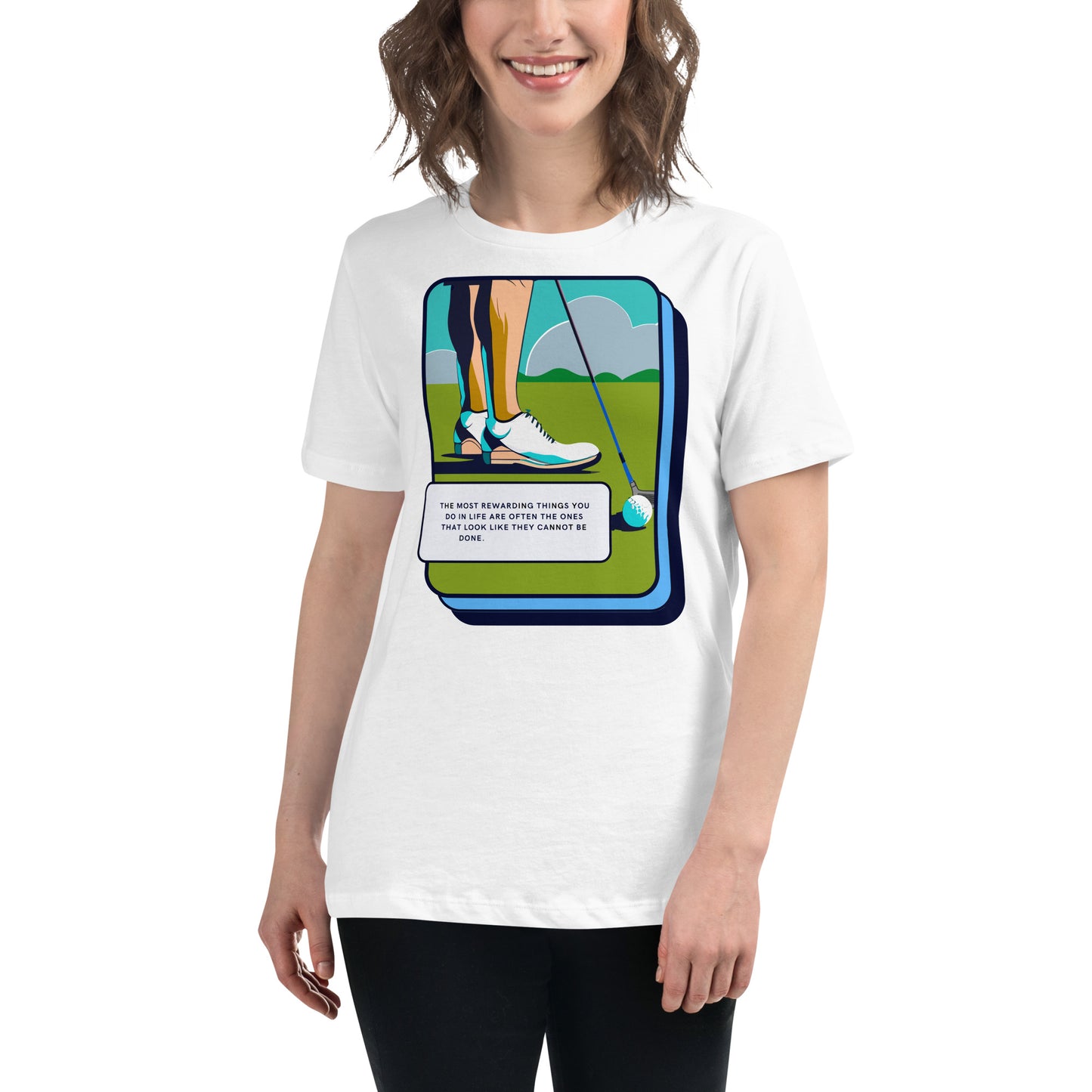 "The Most Rewarding Things" Golf White Motivational Women’s T-Shirt Lifestyle