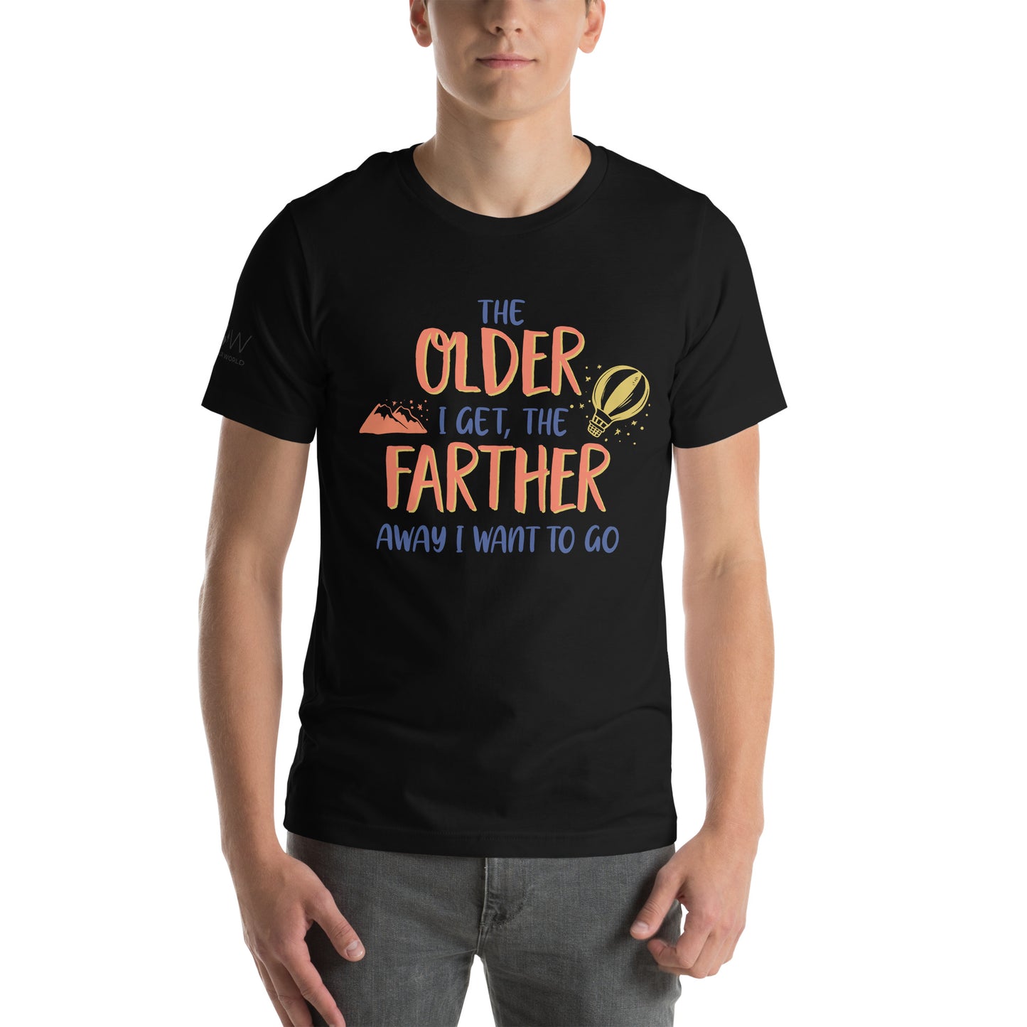 "The Older I Get, The Farther I Want to Go" Men's Motivational Black T-Shirt