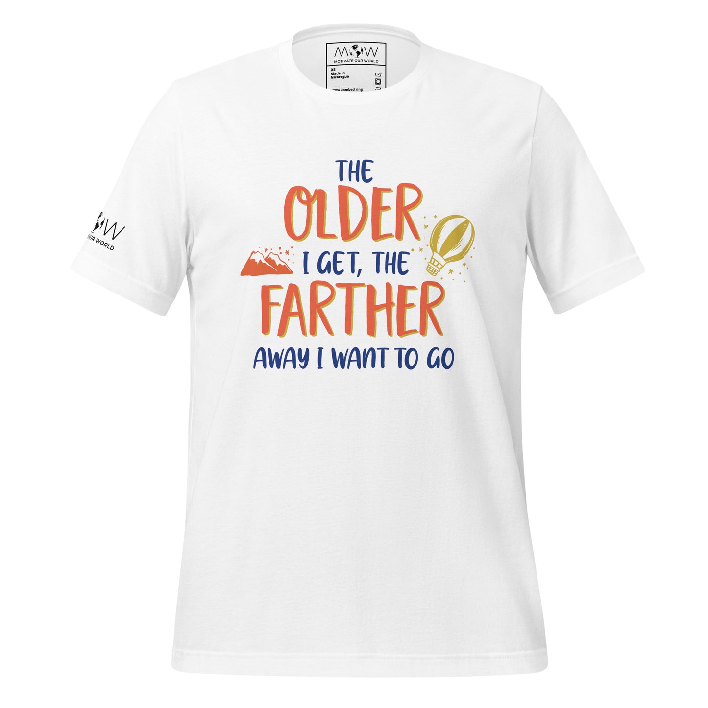 "The Older I Get, The Farther I Want to Go" Men's Motivational White T-Shirt