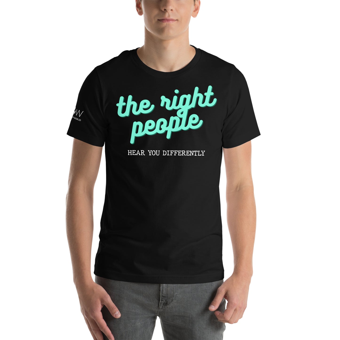 The Right People Hear You Differently - Script Edition Black Motivational Men's T-Shirt