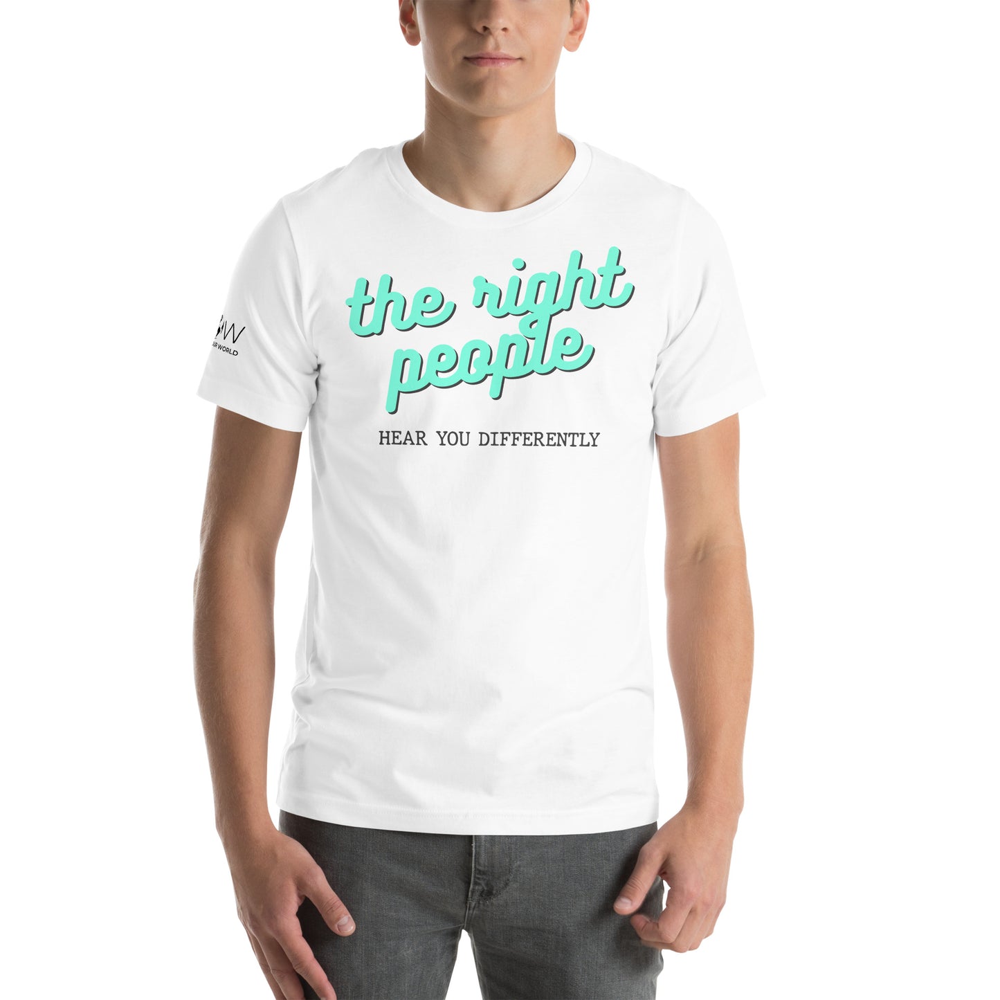 The Right People Hear You Differently - Script Edition White Motivational Men's T-Shirt