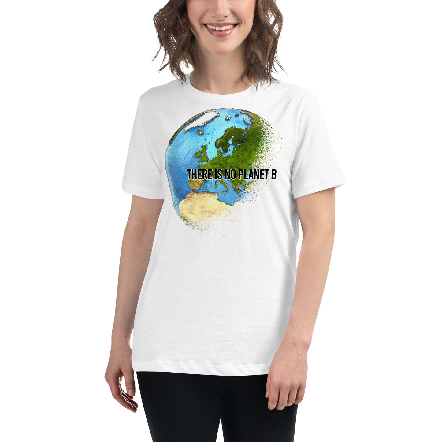 There Is No Planet B Globe White Motivational Women’s T-Shirt Lifestyle
