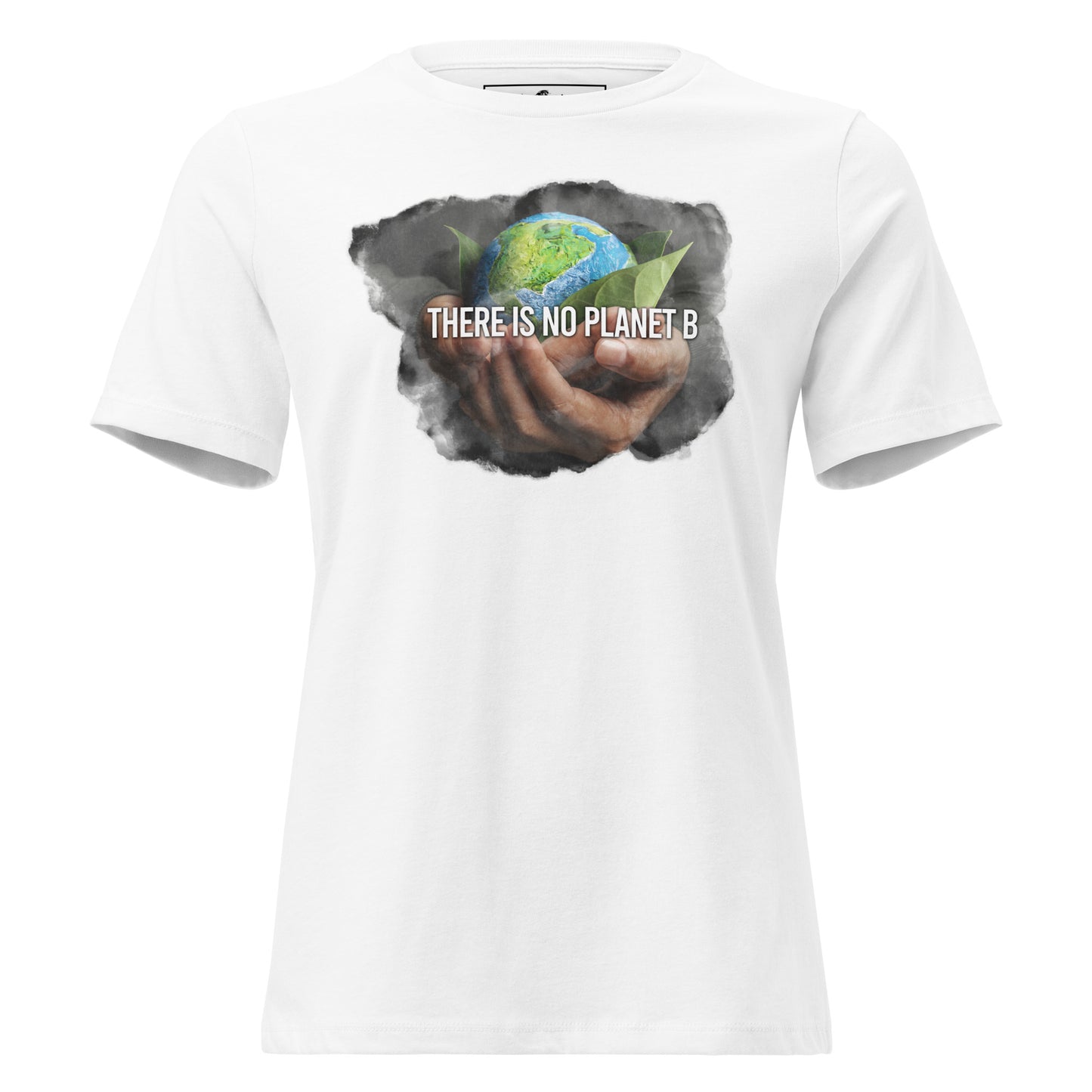There Is No Planet B Hands White Motivational Women’s T-Shirt