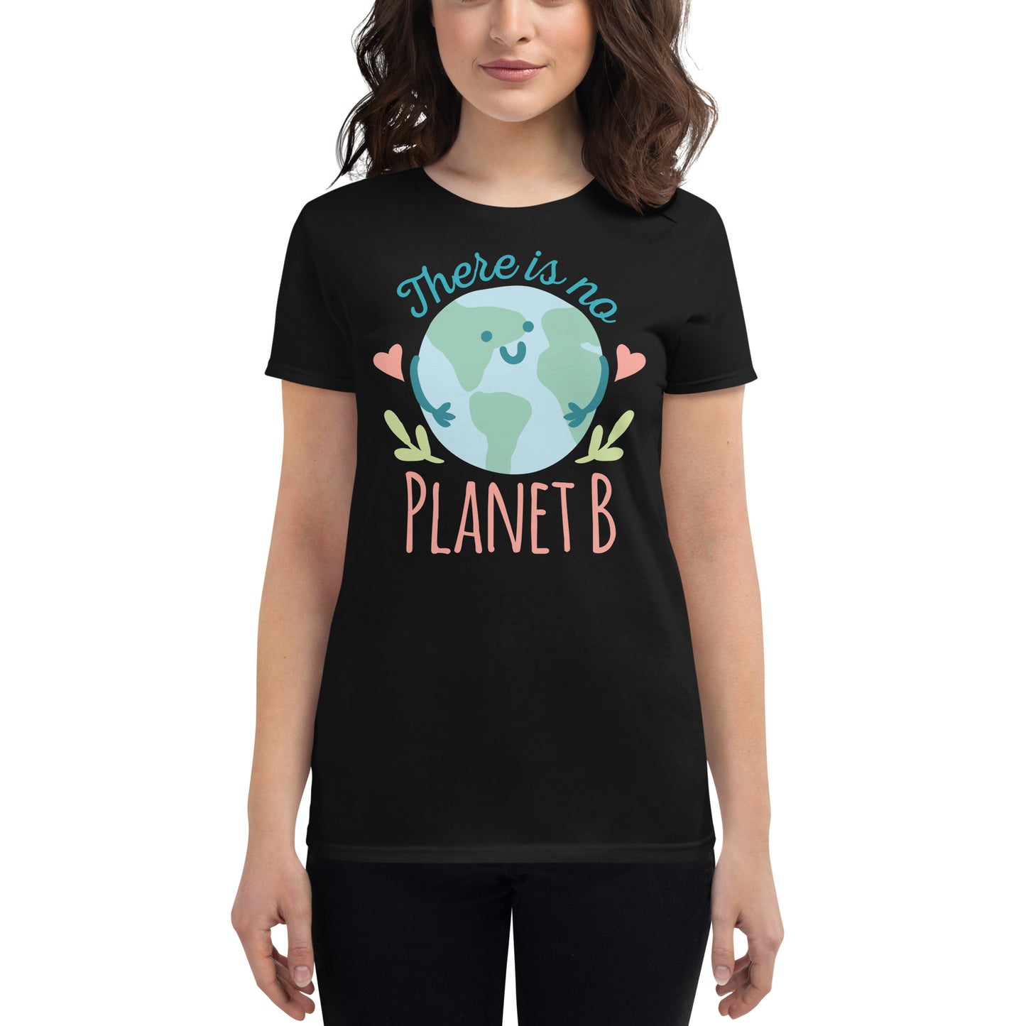 There Is No Planet B Women’s Motivational Black T-Shirt