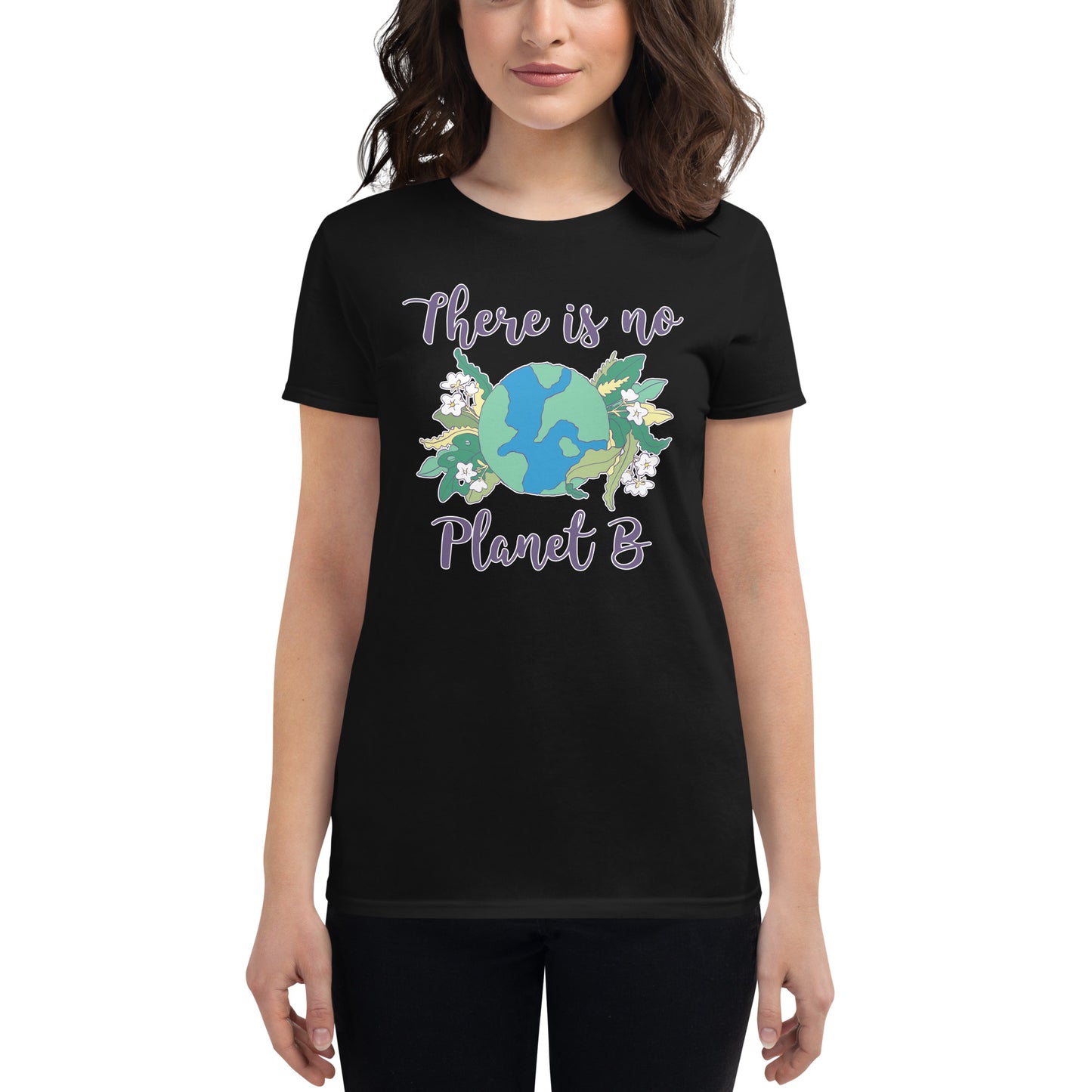 There Is No Planet B Women’s Motivational Black T-Shirt