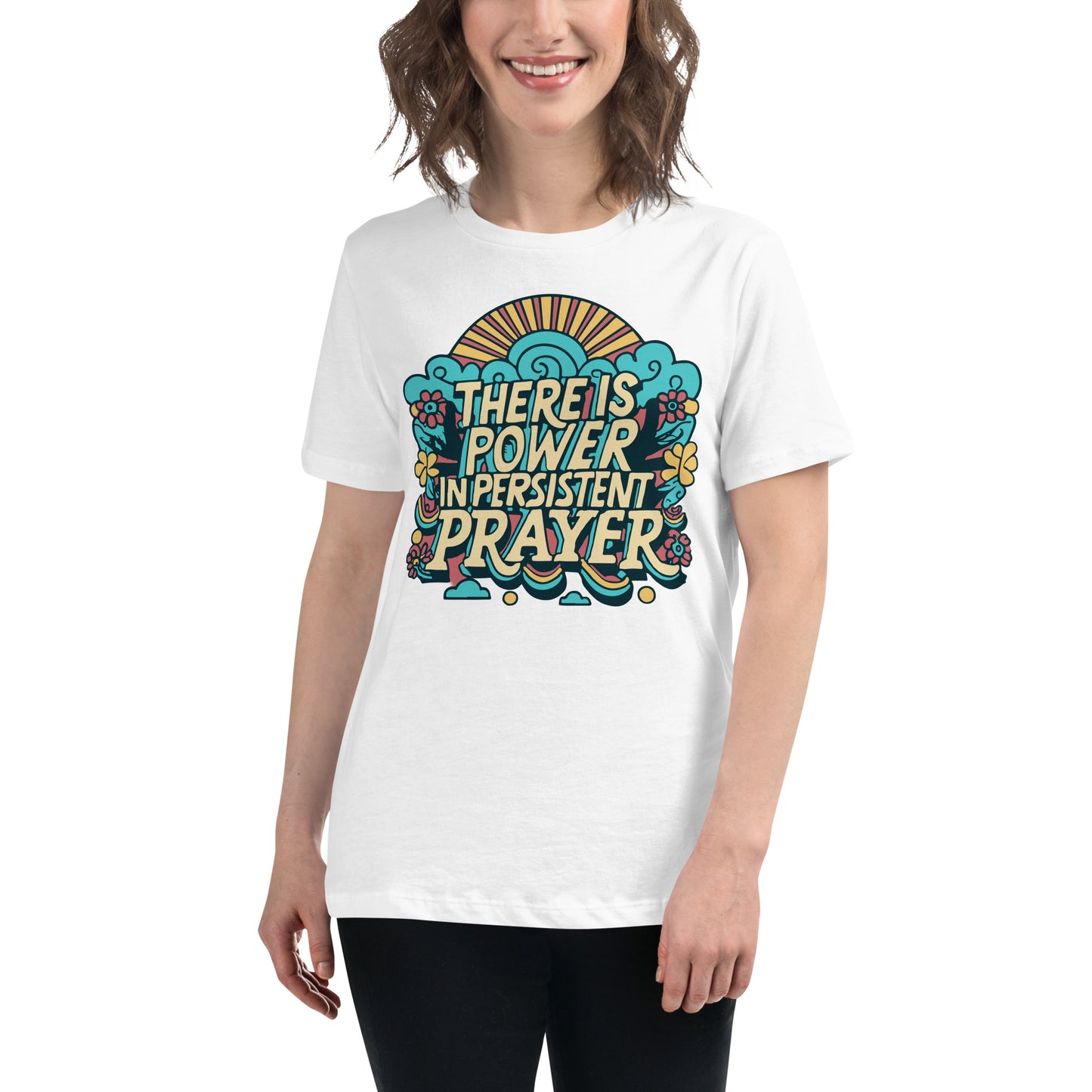 There is Power in Persistent Prayer (Sunrise Design) White Motivational Women’s T-Shirt Lifestyle