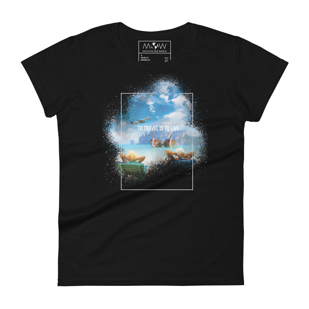 To Travel is to Live Women’s Motivational Black T-Shirt