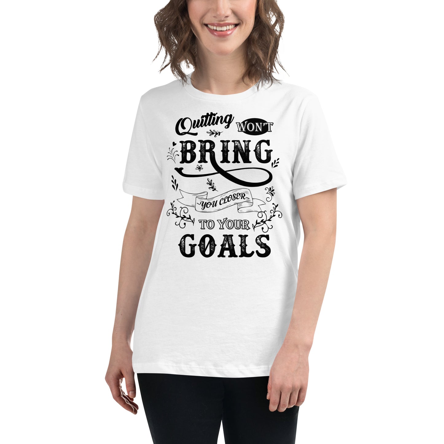 Won't Bring You Closer White Motivational Women’s T-Shirt Lifestyle