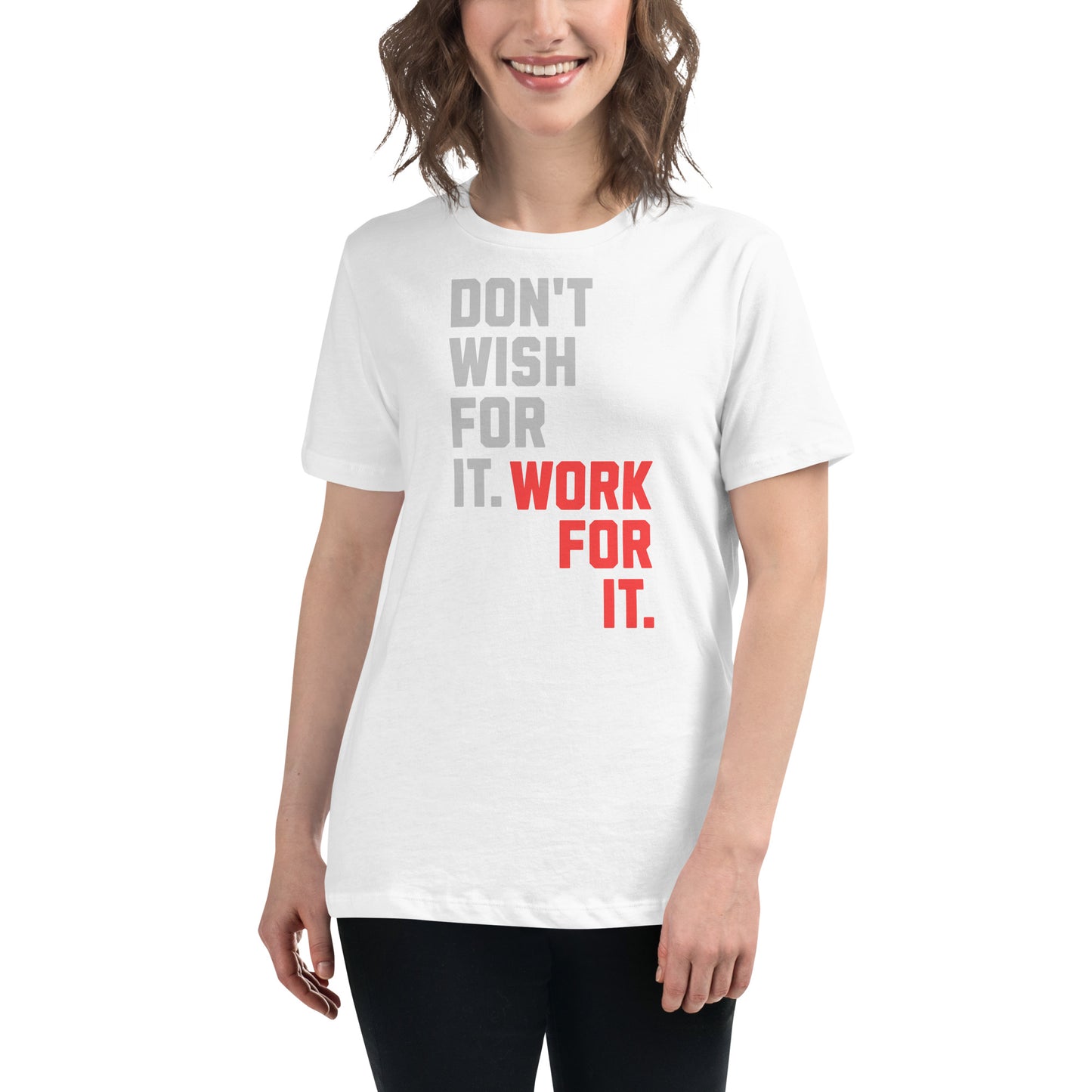 Work For It White Motivational Women’s T-Shirt Lifestyle