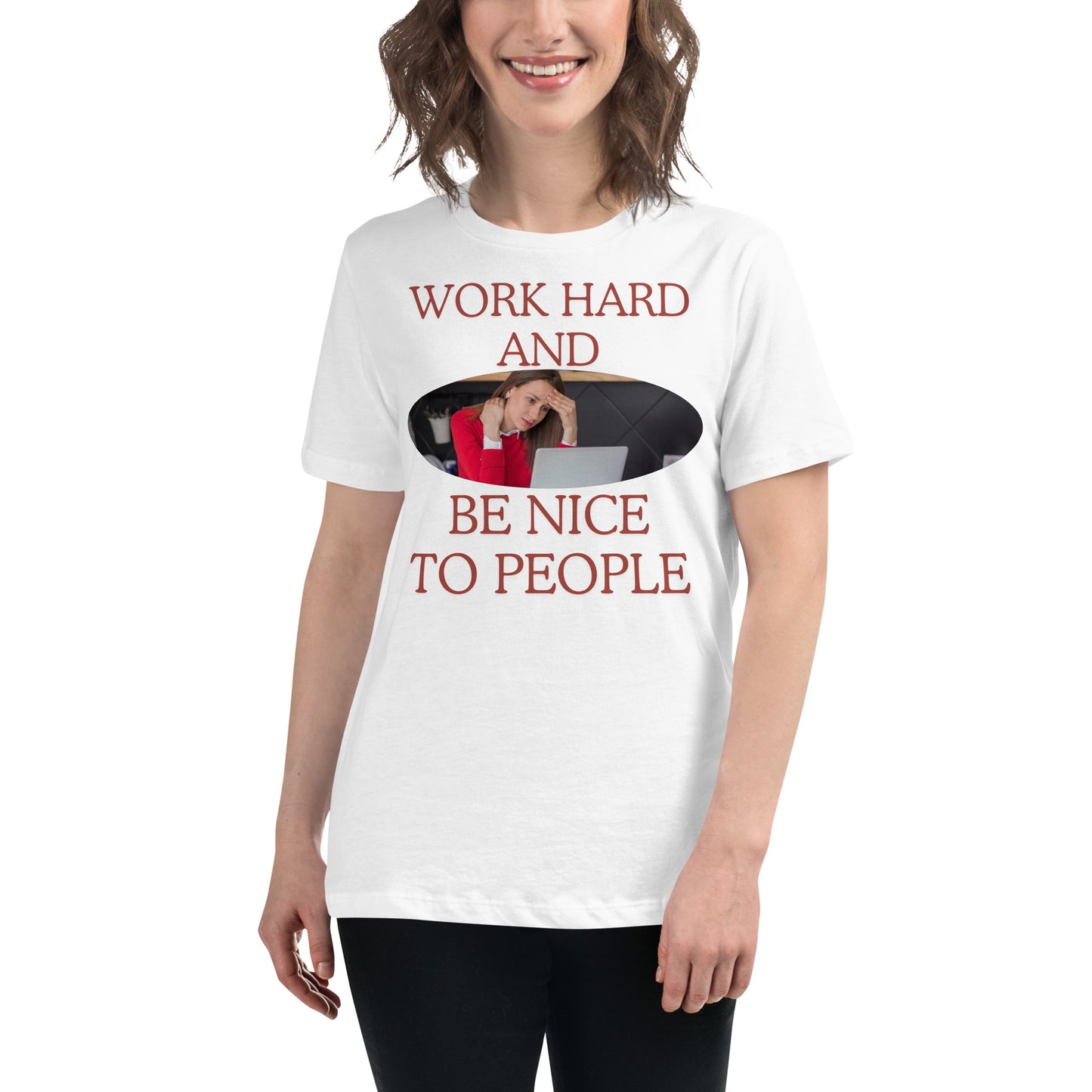 Work Hard and Be Nice to People White Motivational Women’s T-Shirt Lifestyle